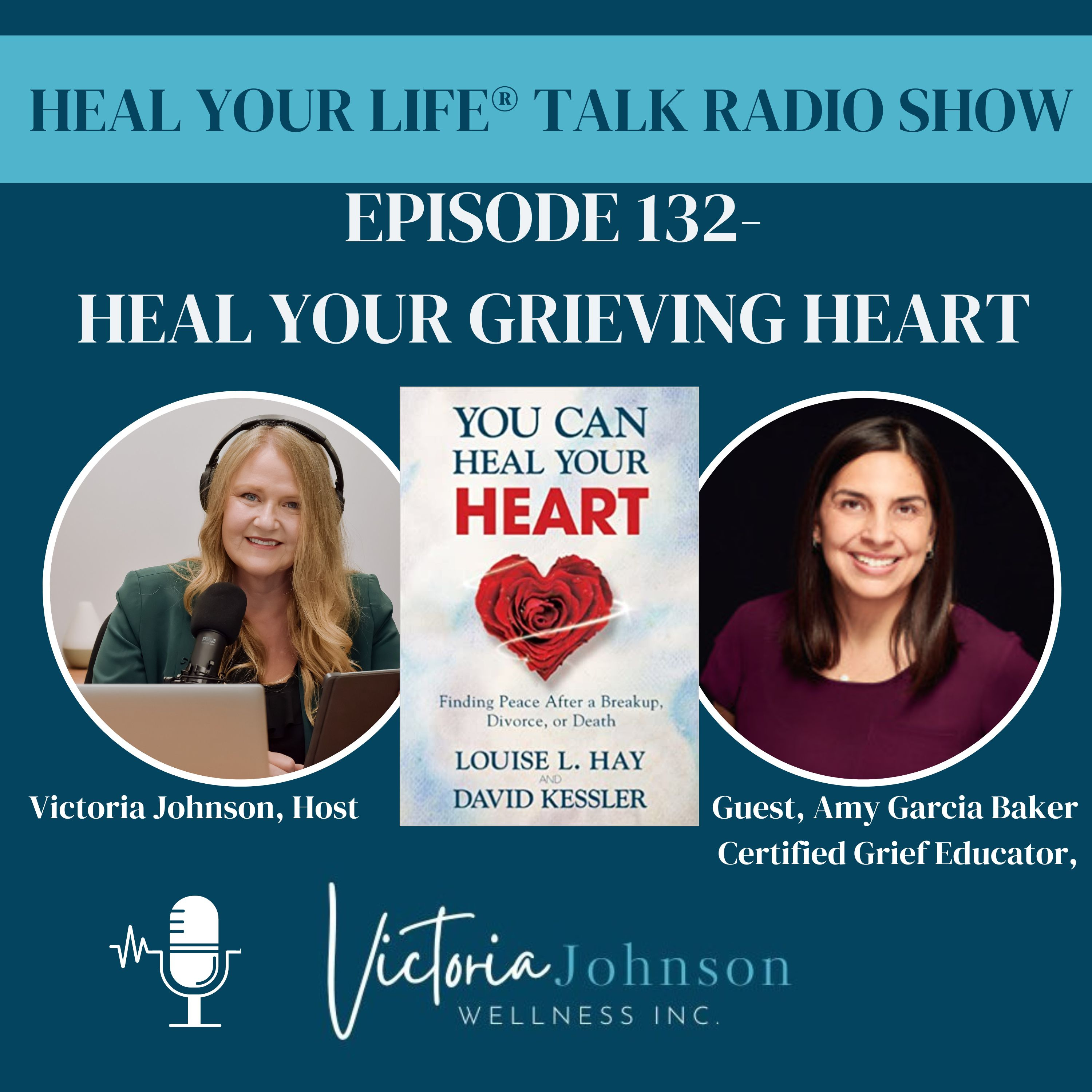 Heal Your Life Talk Radio Show with Victoria Johnson, Heal Your Life Trainer and Coach Trainer