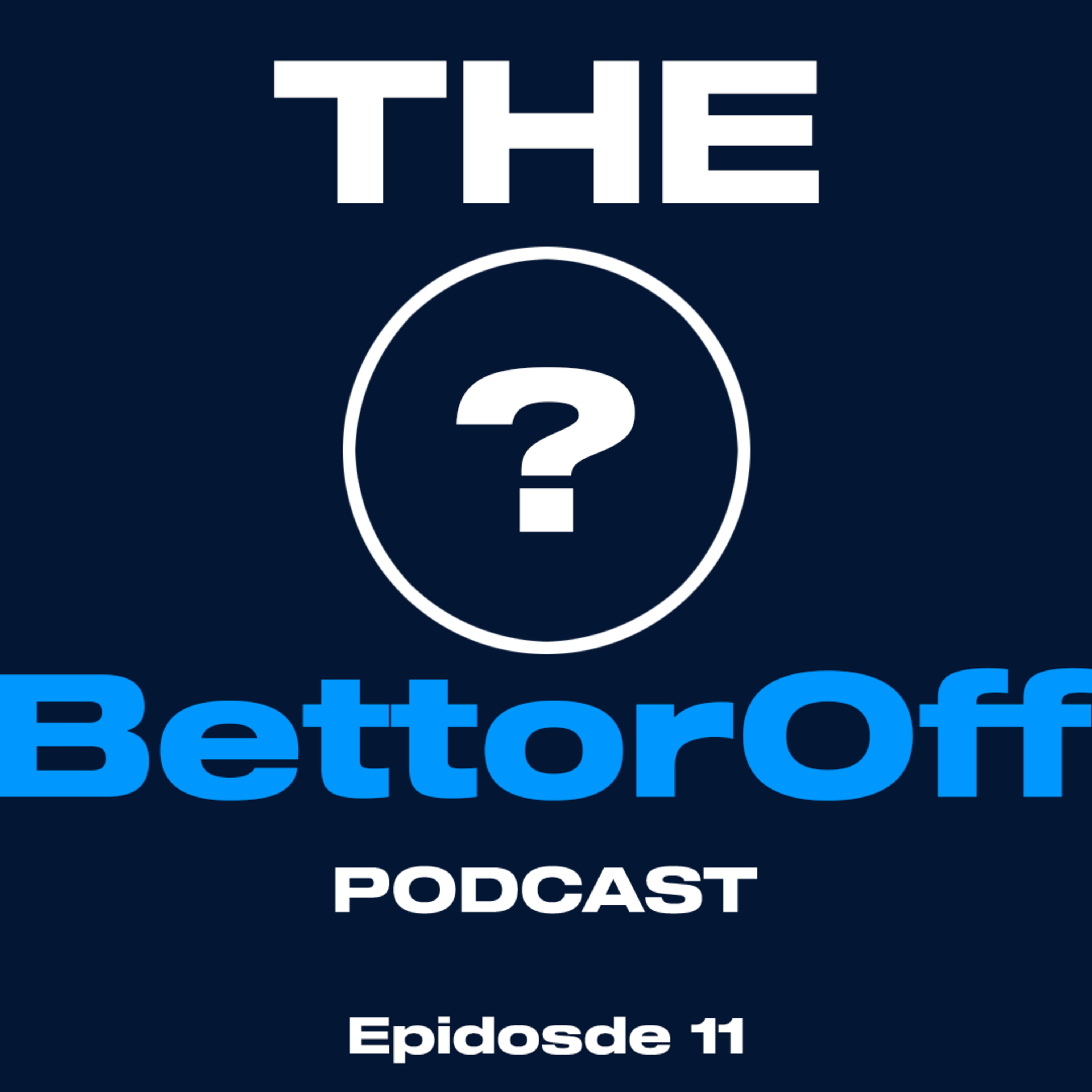 The BettorOff Podcast