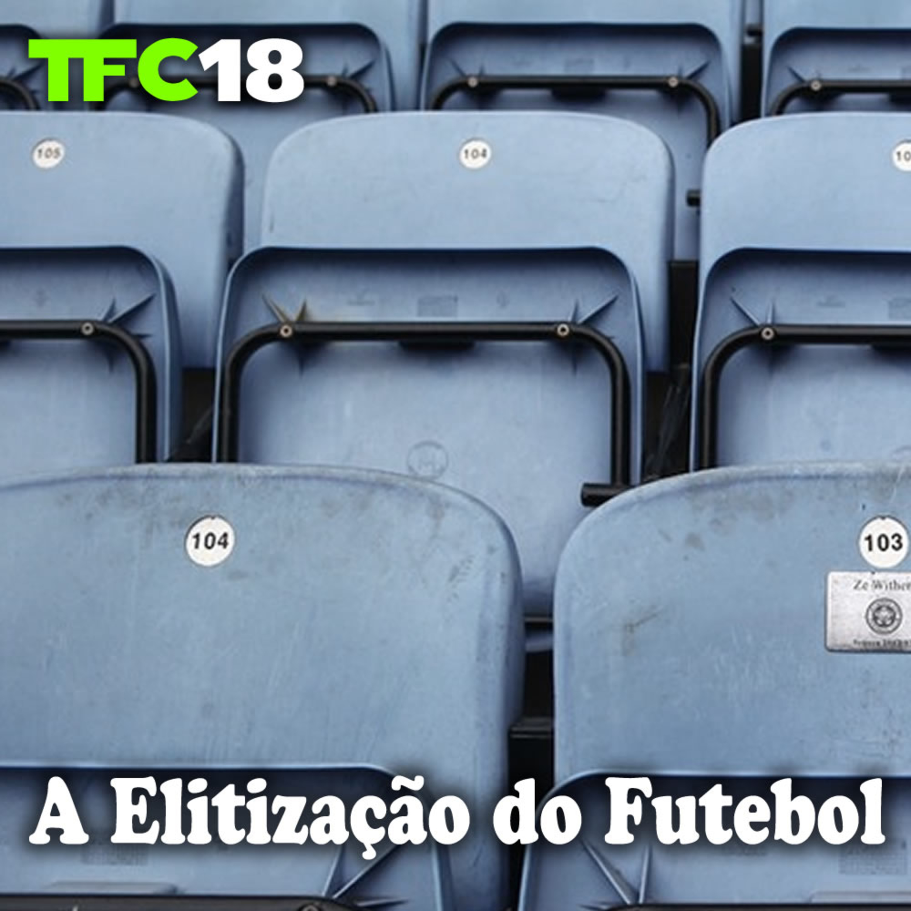 Tarja Futebol Clube 18 - A Elitização do Futebol episode artwork