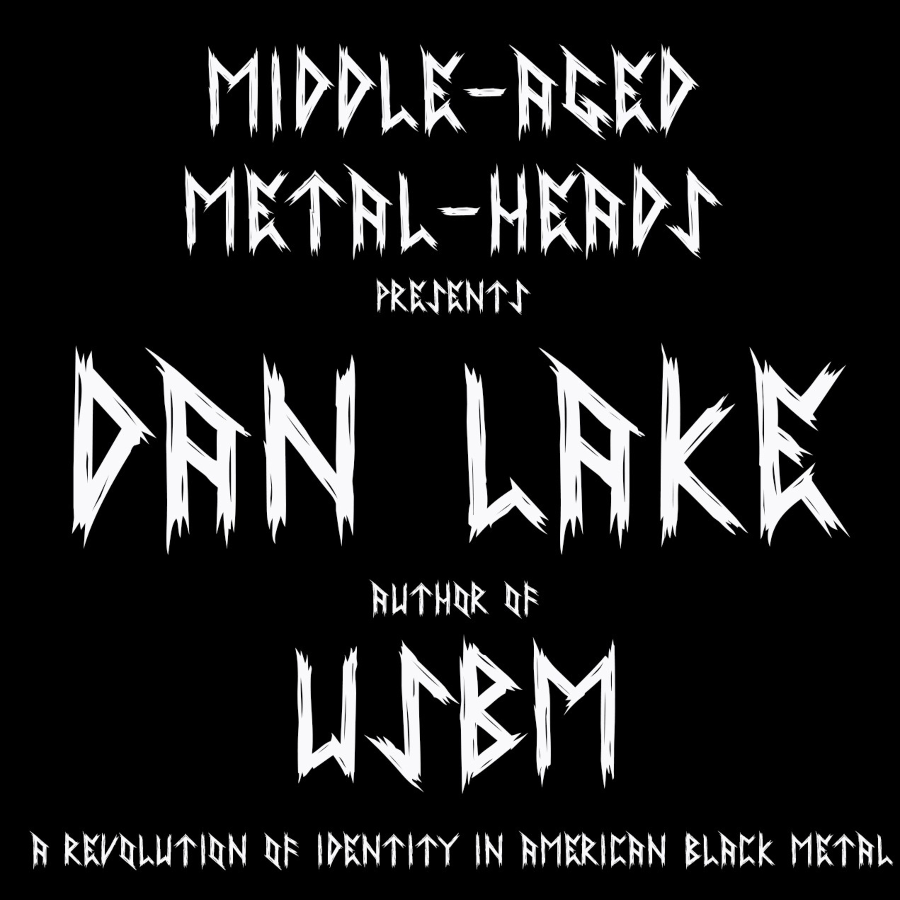 Ep: 82 MAMH meets Dan Lake author of USBM episode artwork