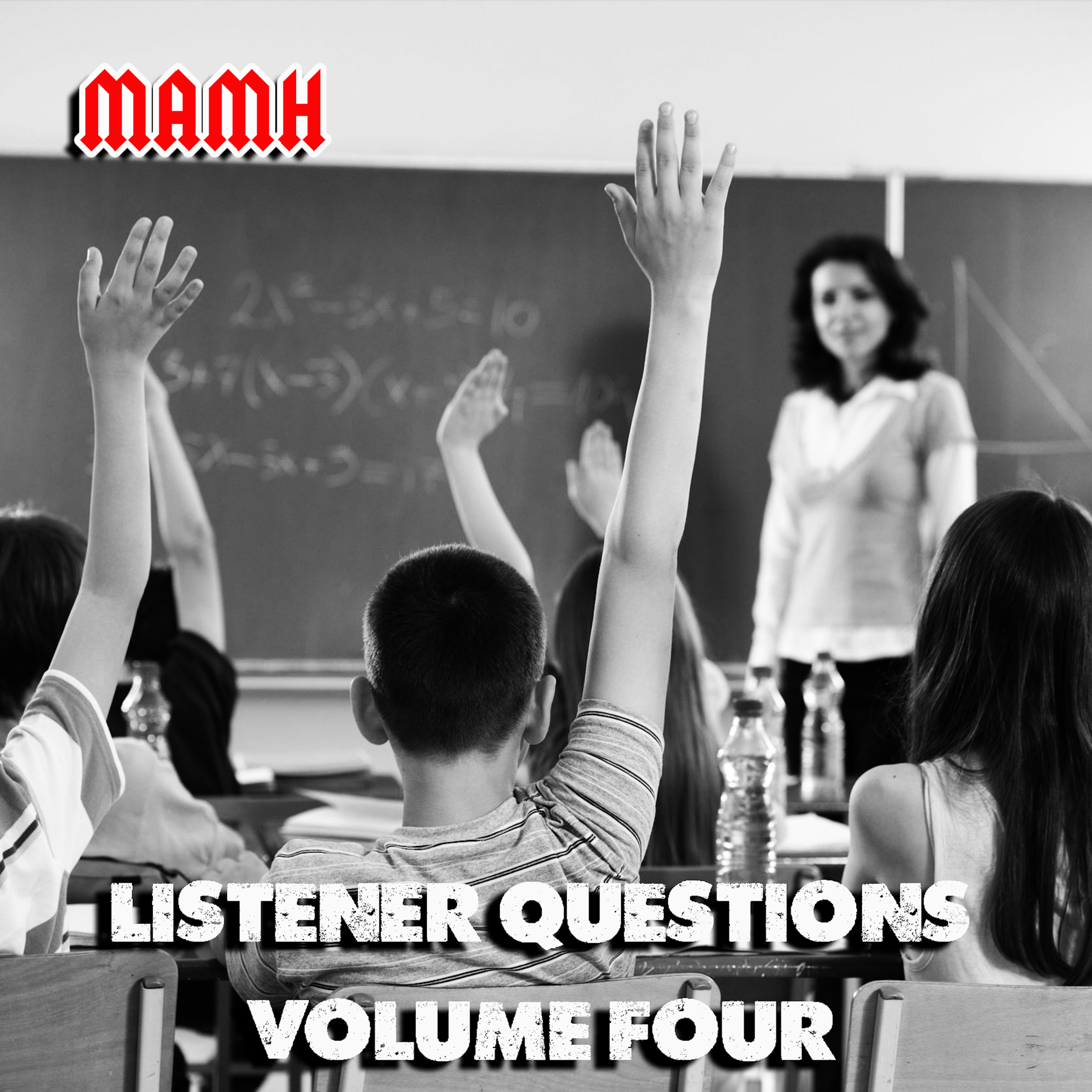 Ep 86: MAMH Listener Questions VOL 4 episode artwork