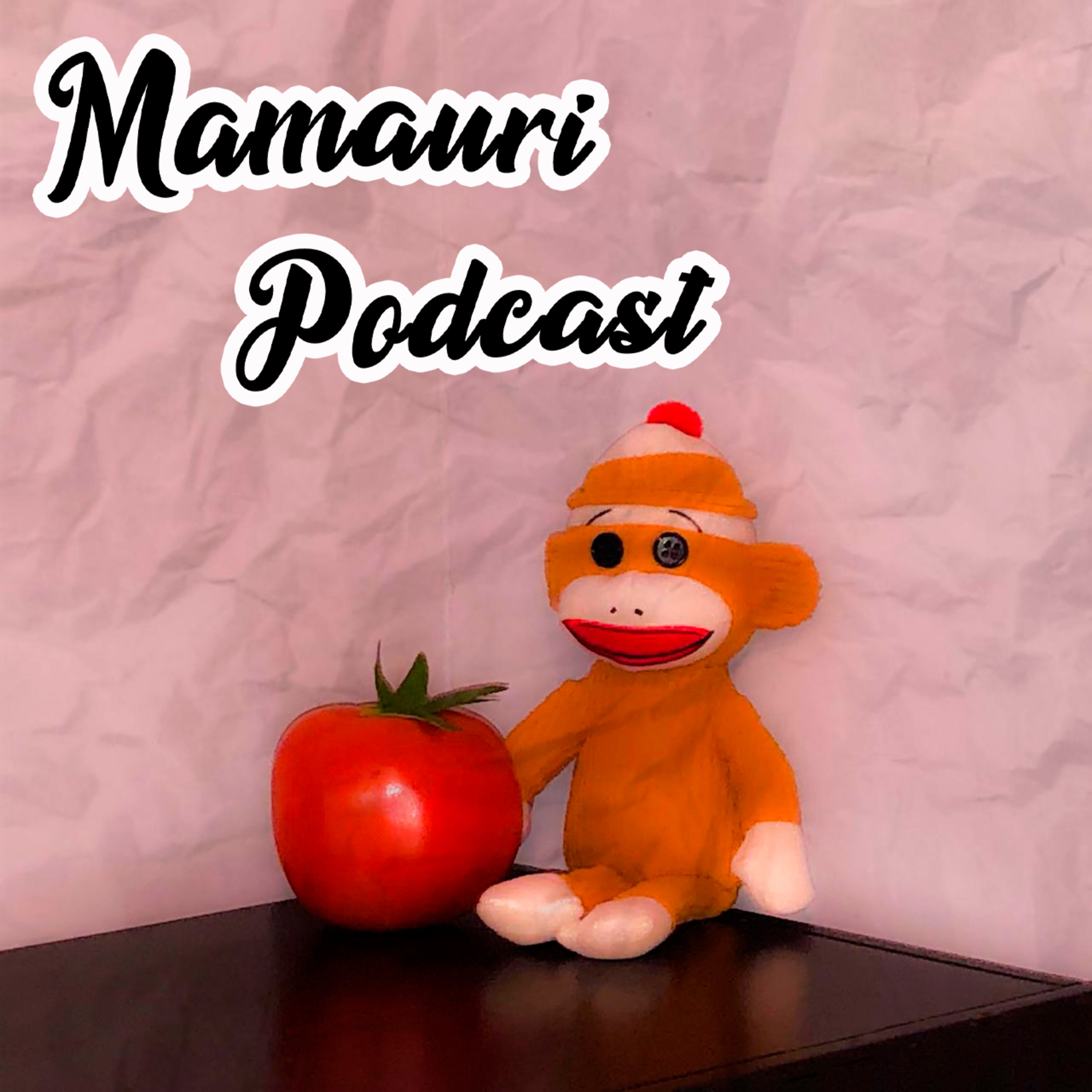 Mamauri Podcast