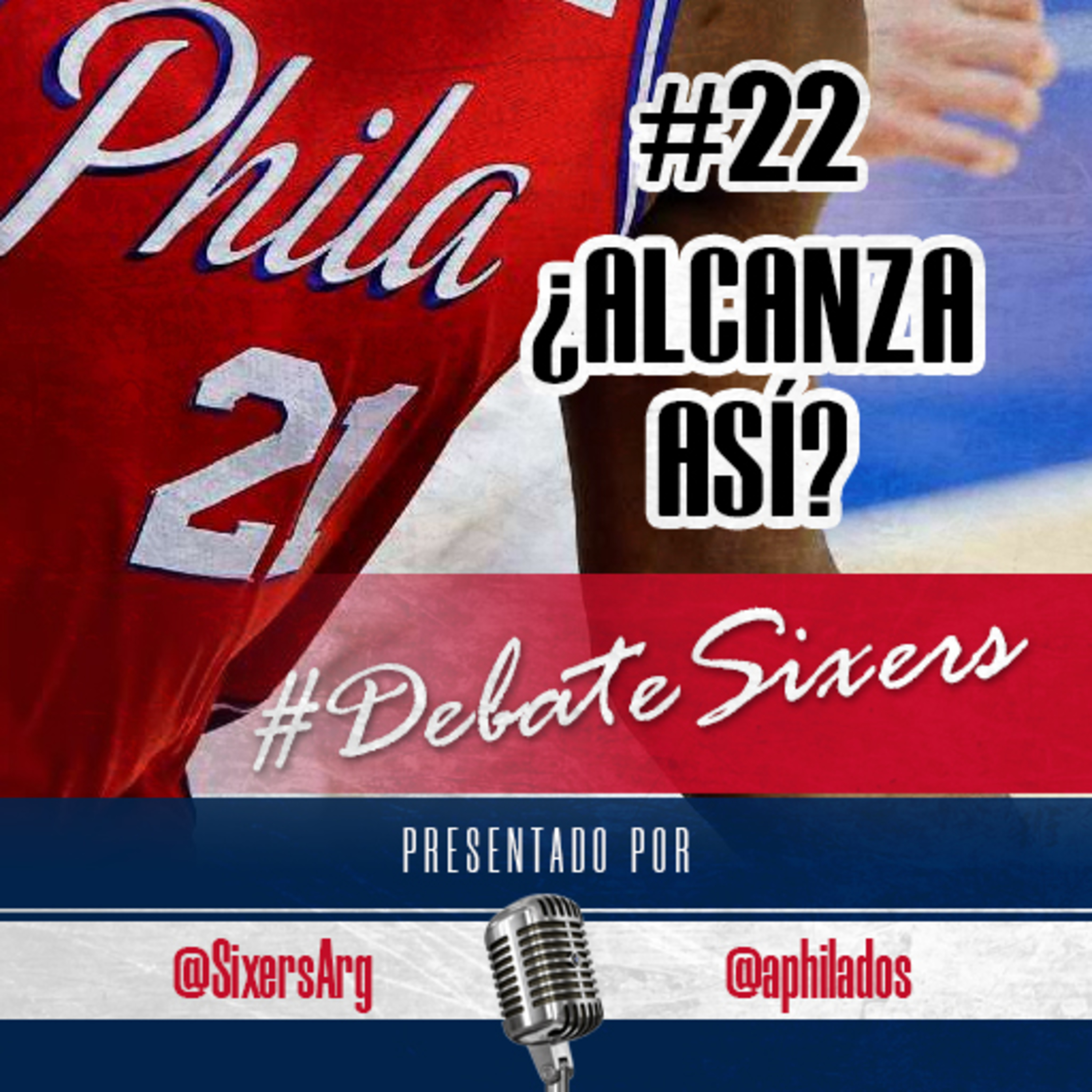 #DebateSixers - Ep. 22: ¿Alcanza así? episode artwork