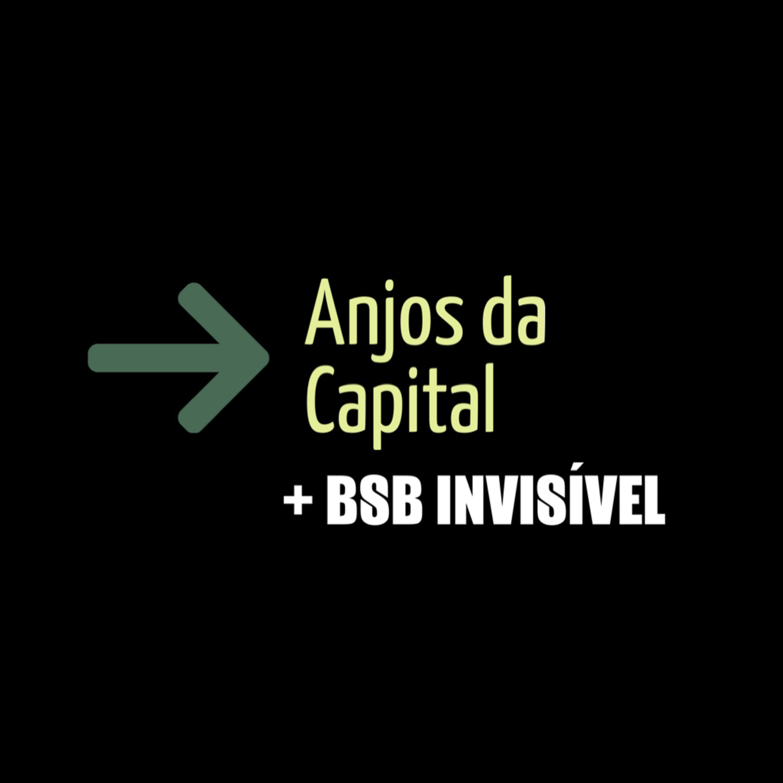 Anjos da Capital + BSB INVISÍVEL episode artwork