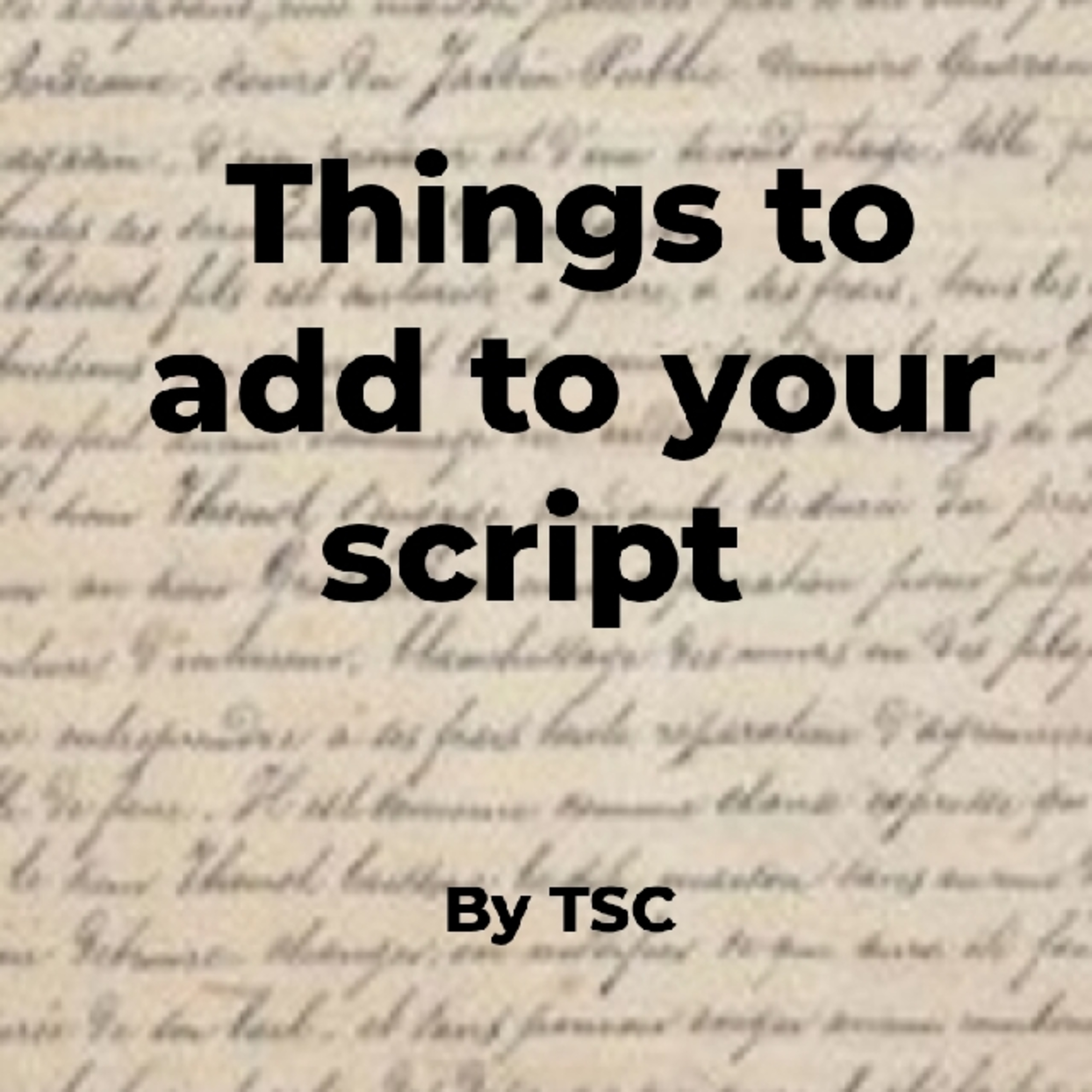 Things to add to your script to make shifting realities easier and more enjoyable S1 ep1 of scripts