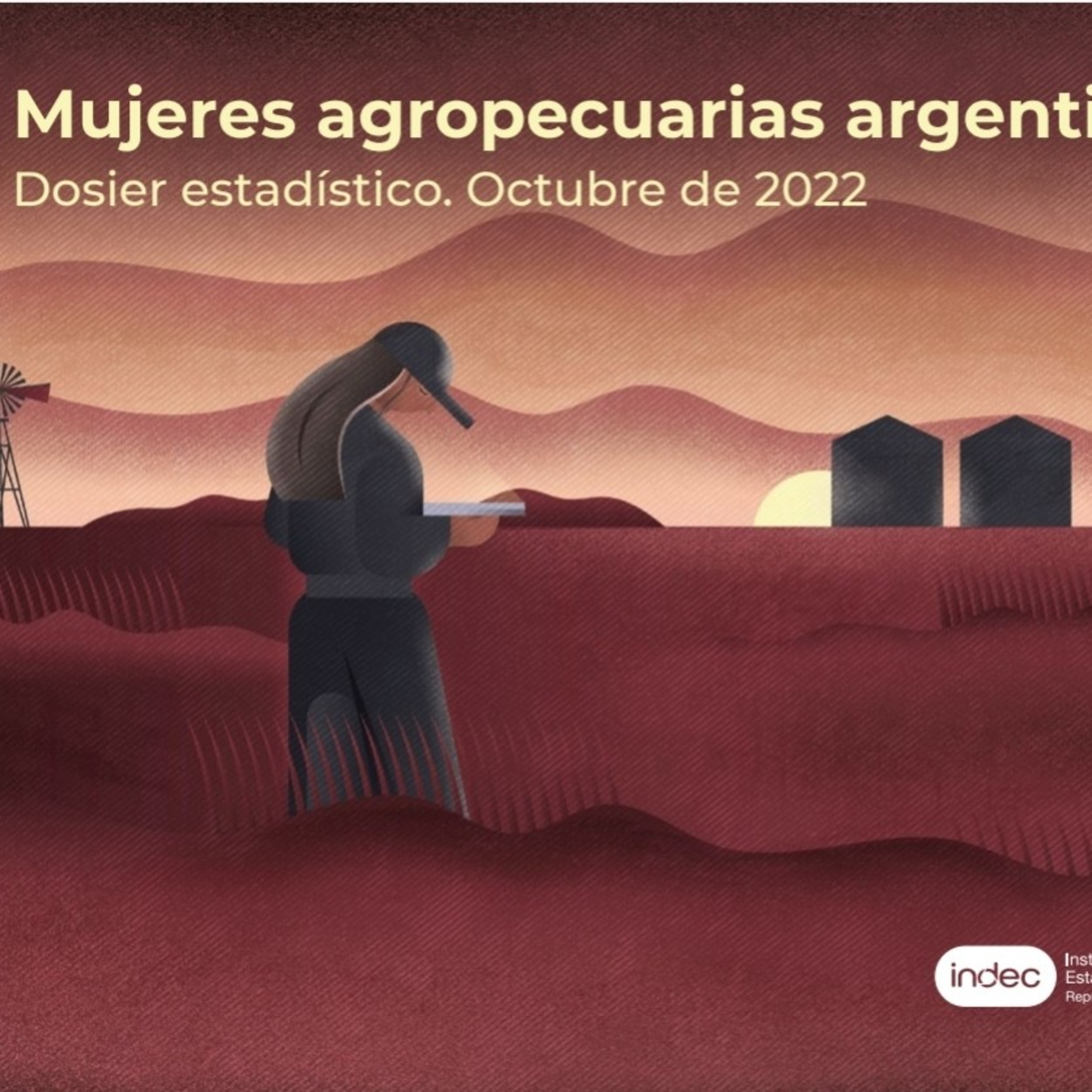 Indec publicó datos sobre Mujeres Agropecuarias Argentinas - octubre 2022 episode artwork