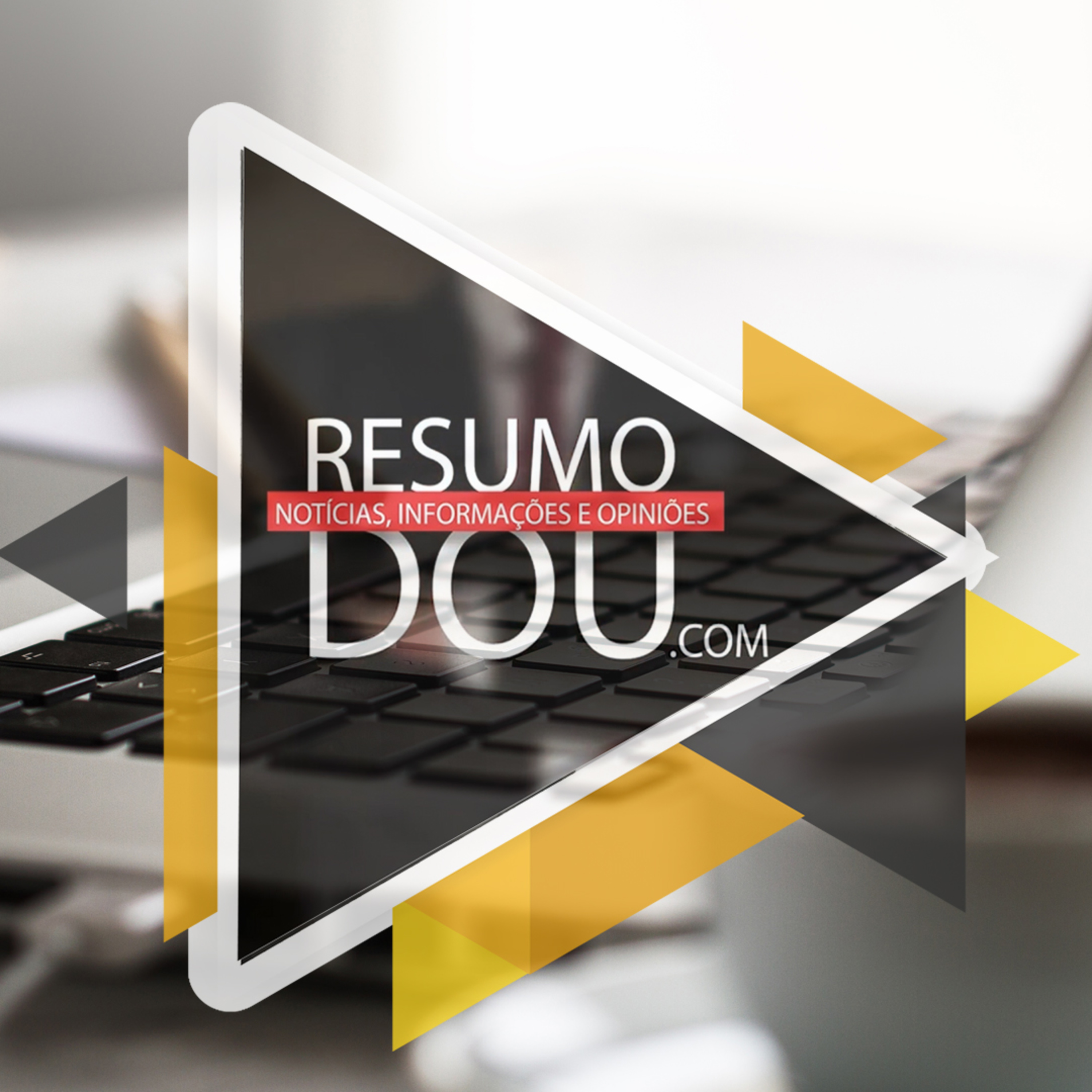Confira o resumo do Diário Oficial da União