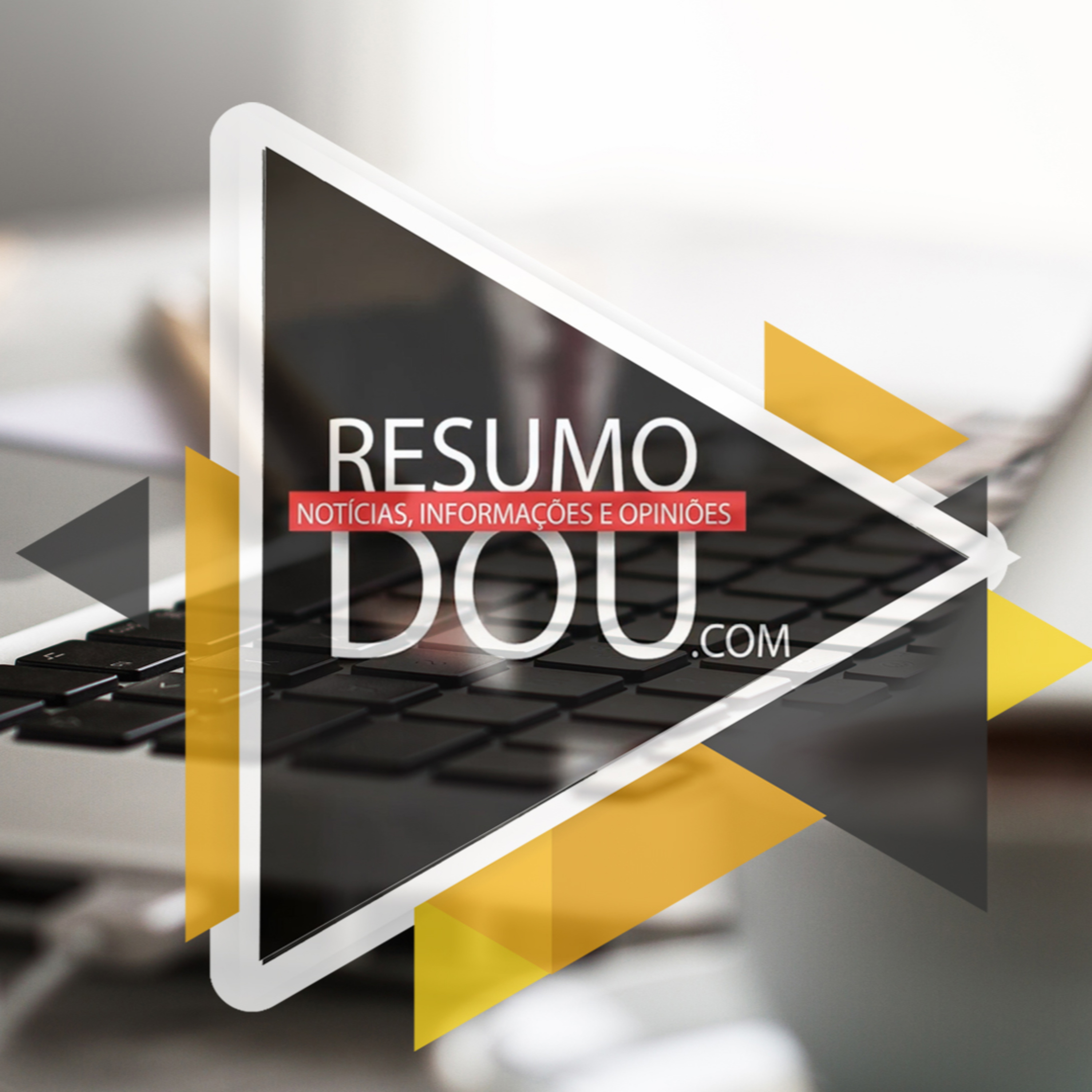 Confira o resumo do Diário Oficial da União