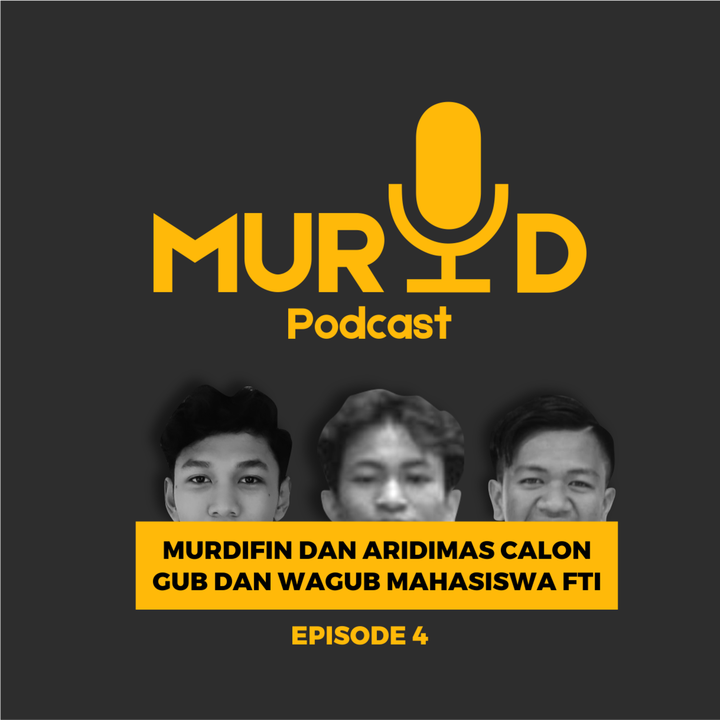 MURDIFIN DAN ARIDIMAS CALON GUB DAN WAGUB MAHASISWA FTI episode artwork