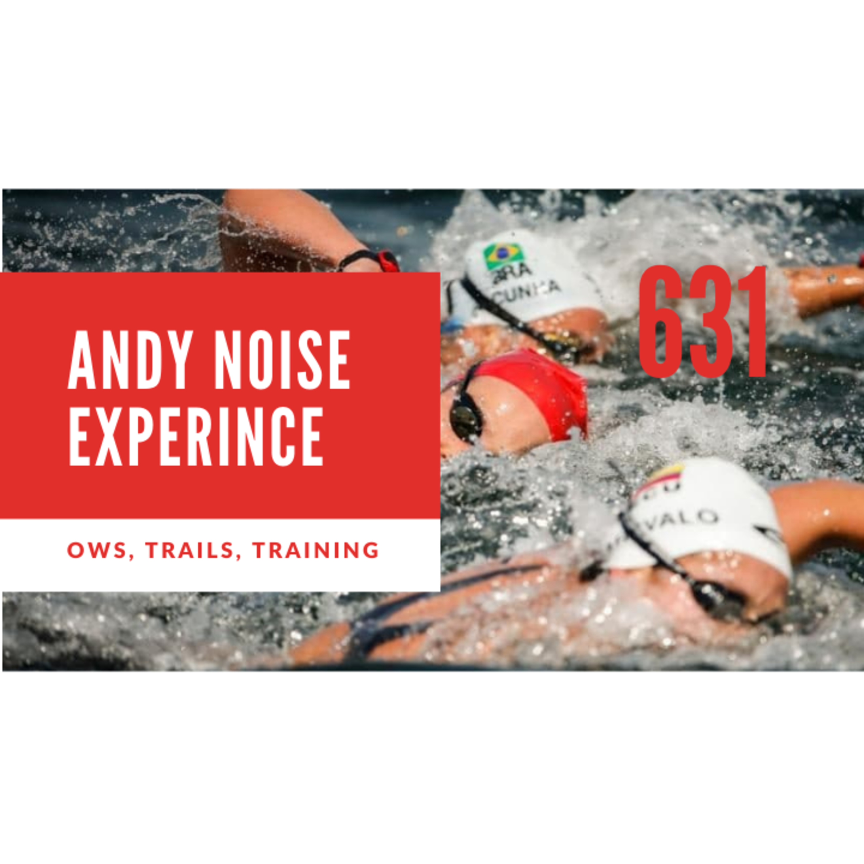 631. Why Cramps?, Open Water Swimming Tips and Congestive Heart Failure | The Andy Noise Experience  episode artwork