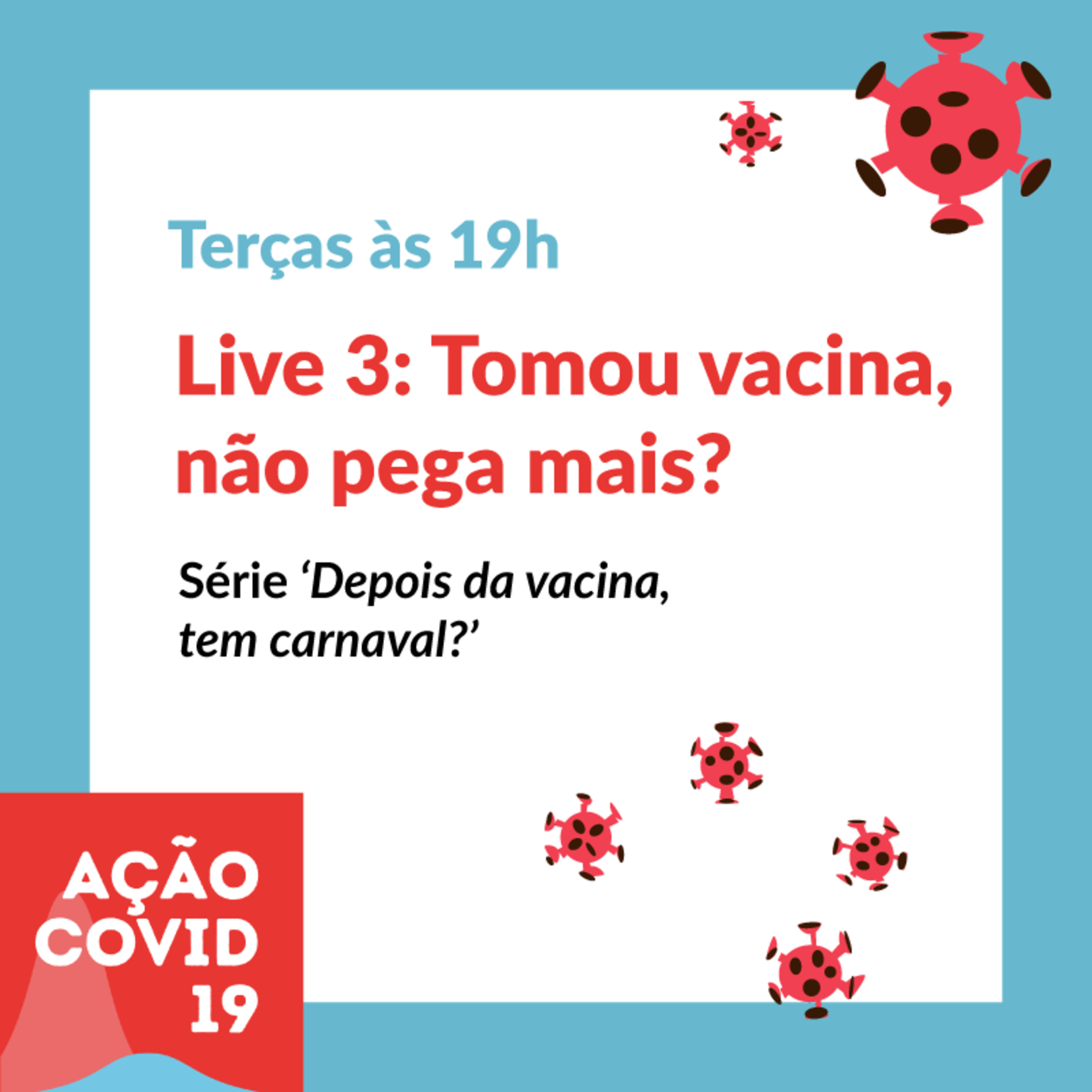 Live 3: Tomou vacina, não pega mais? - Série: Depois da vacina, tem carnaval? episode artwork