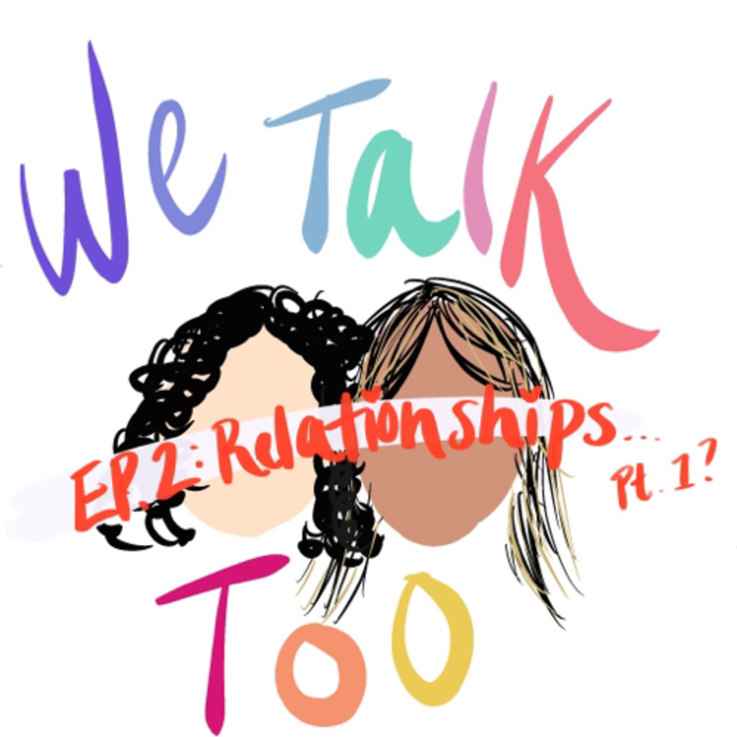 Relationships... Part 1? episode artwork