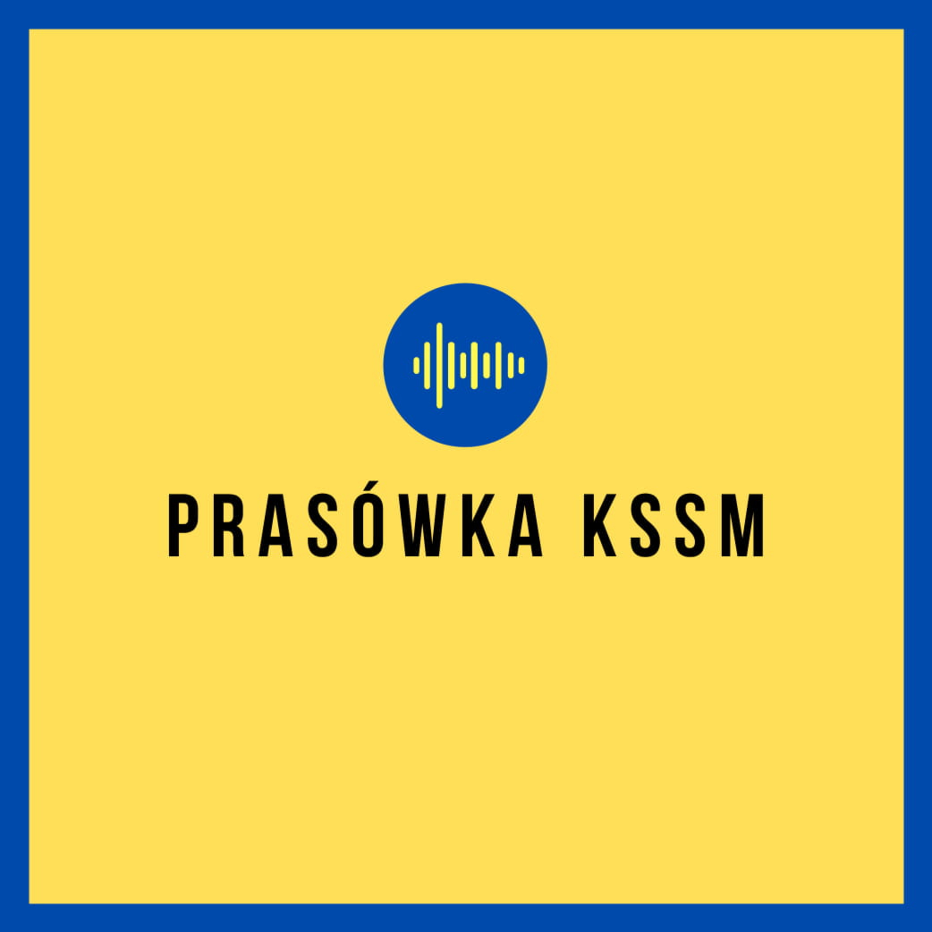 Granicę dalej. KSSM Podcast
