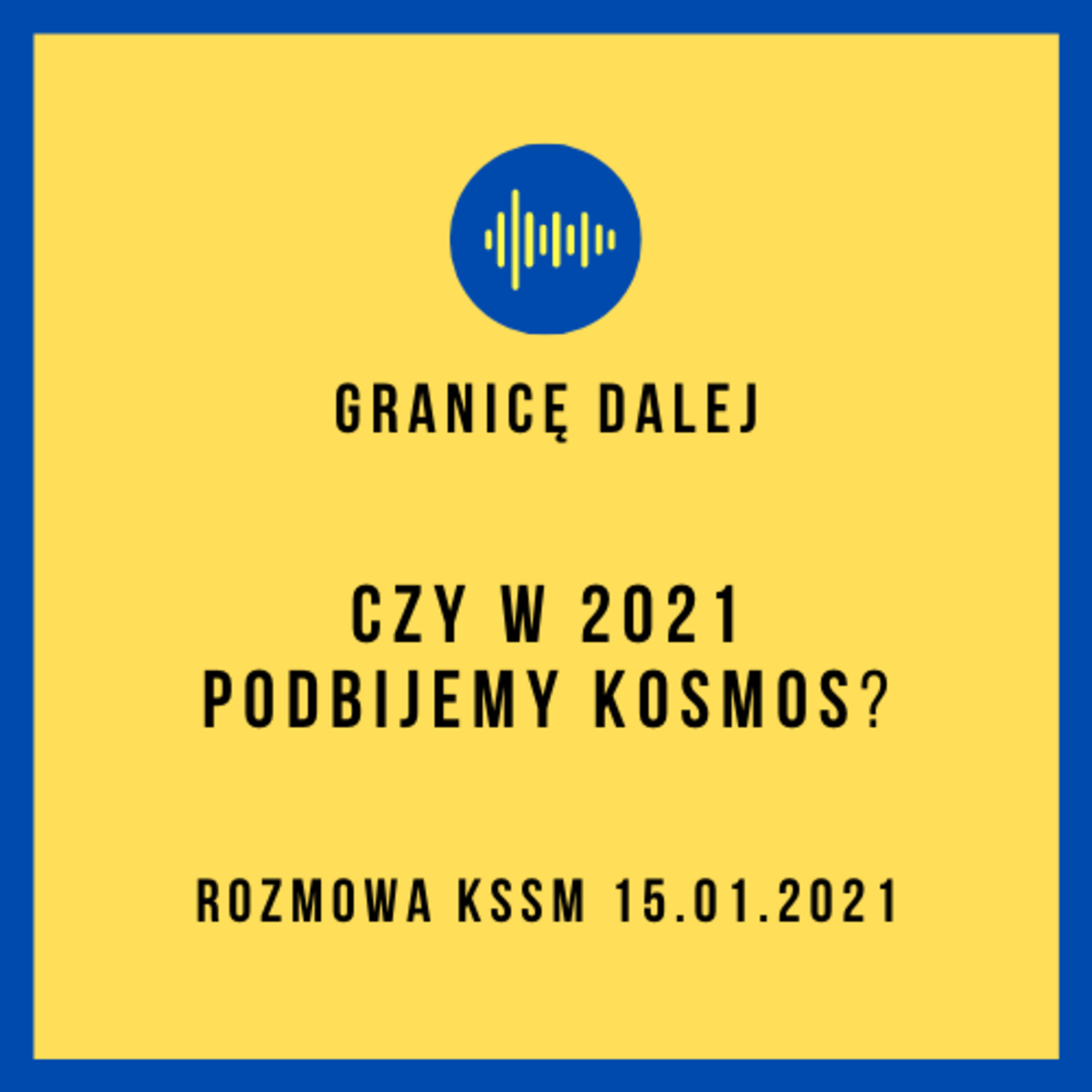 Granicę dalej. KSSM Podcast