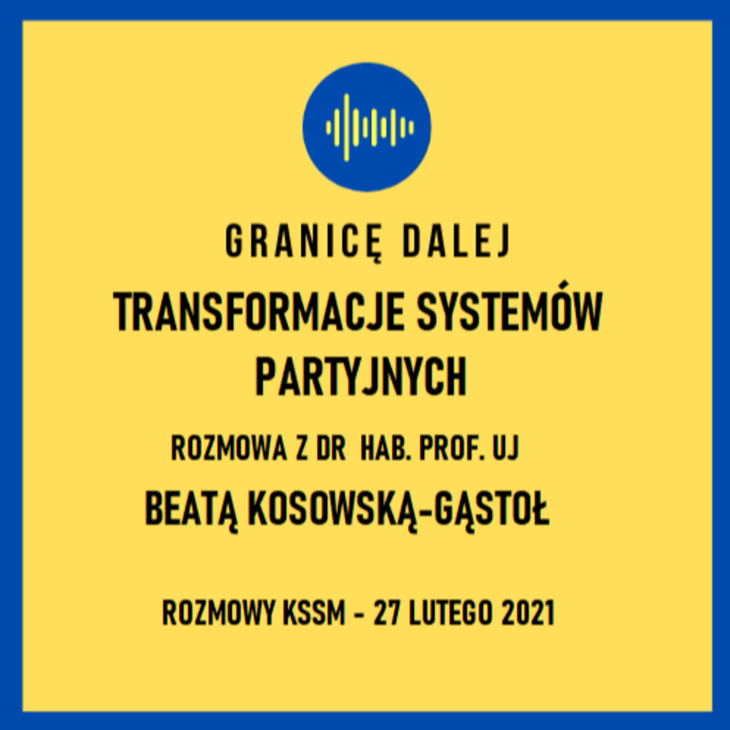 Granicę dalej. KSSM Podcast