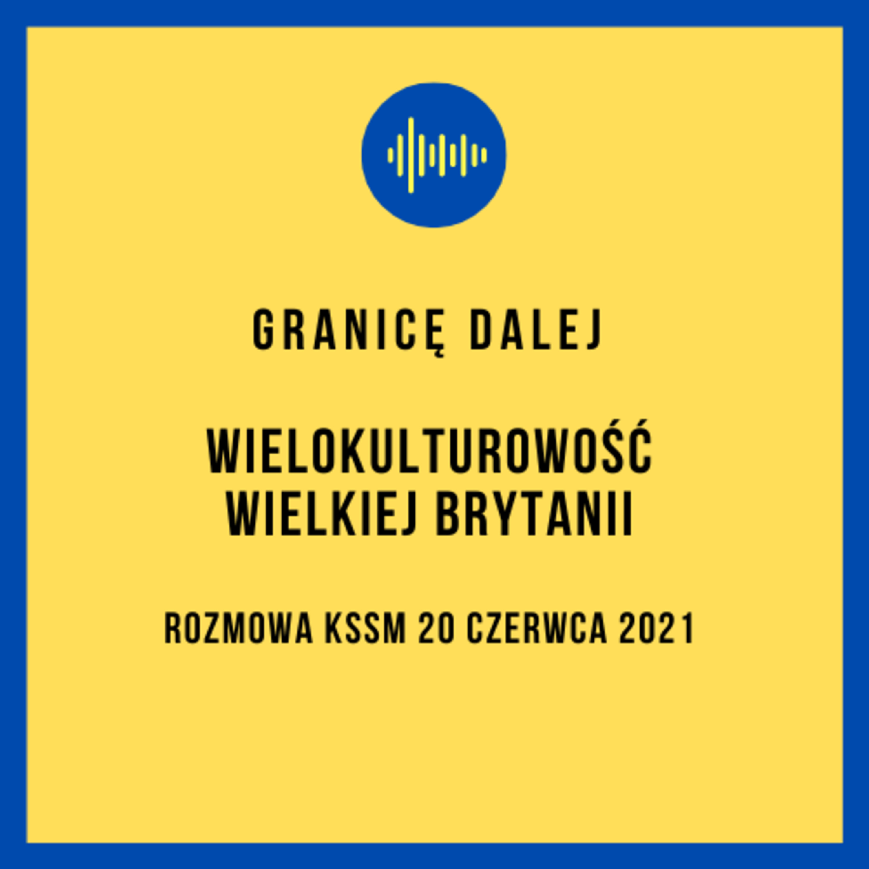 Granicę dalej. KSSM Podcast