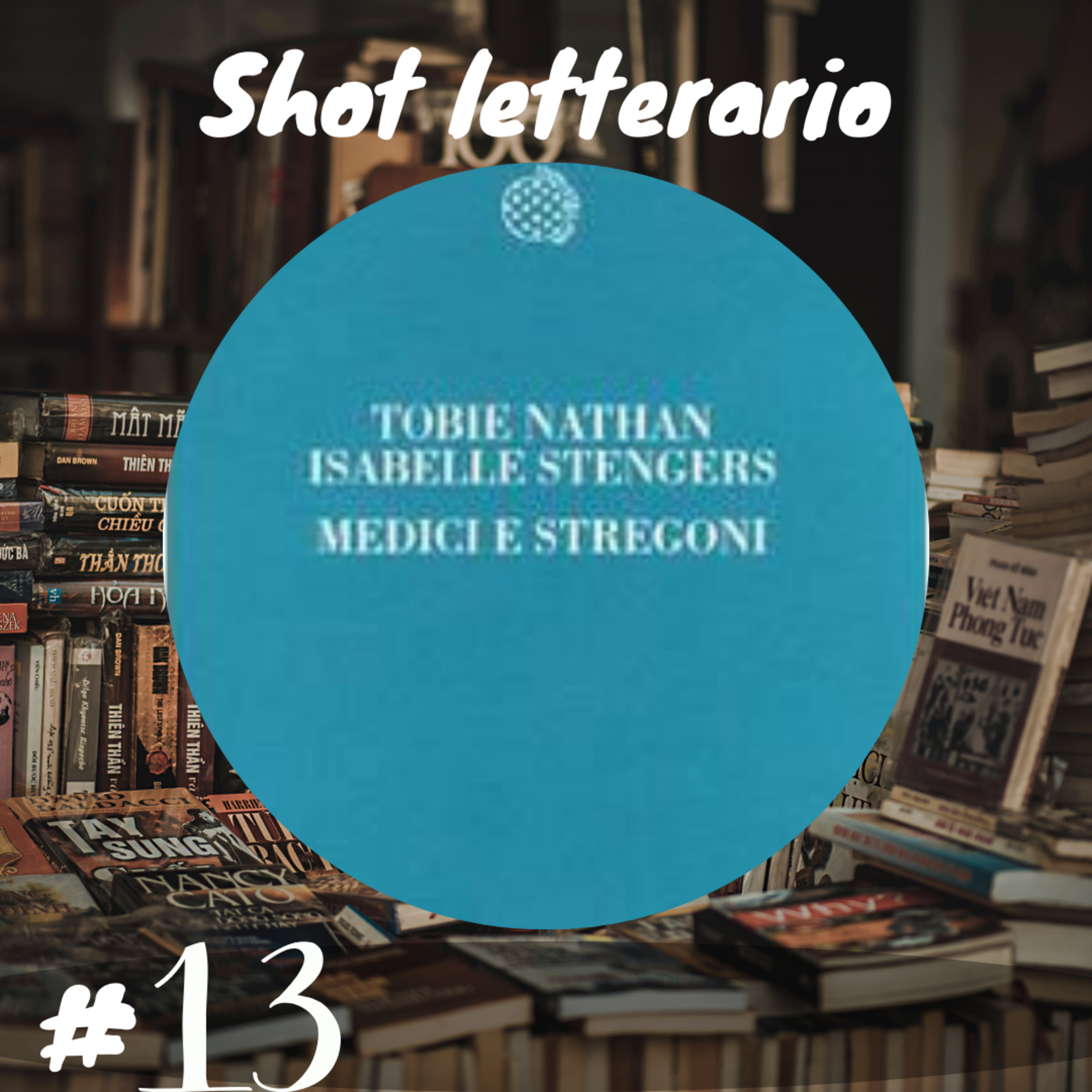 "Medici e stregoni" (T. Nathan & I. Stengers) Senso di colpa e guarigione episode artwork