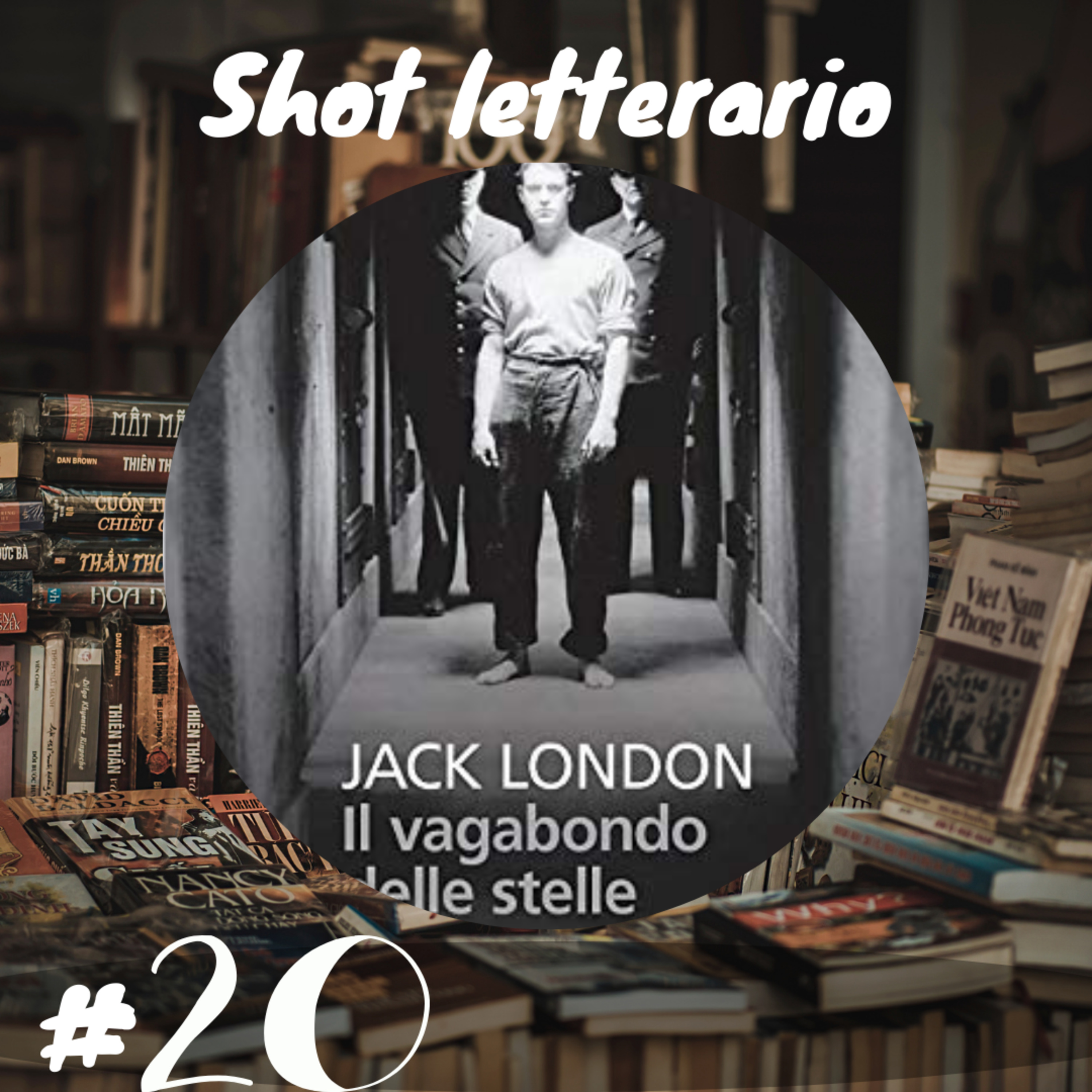 "Il vagabondo delle stelle" (Jack London) Tra inconscio, carcere e brutalità episode artwork