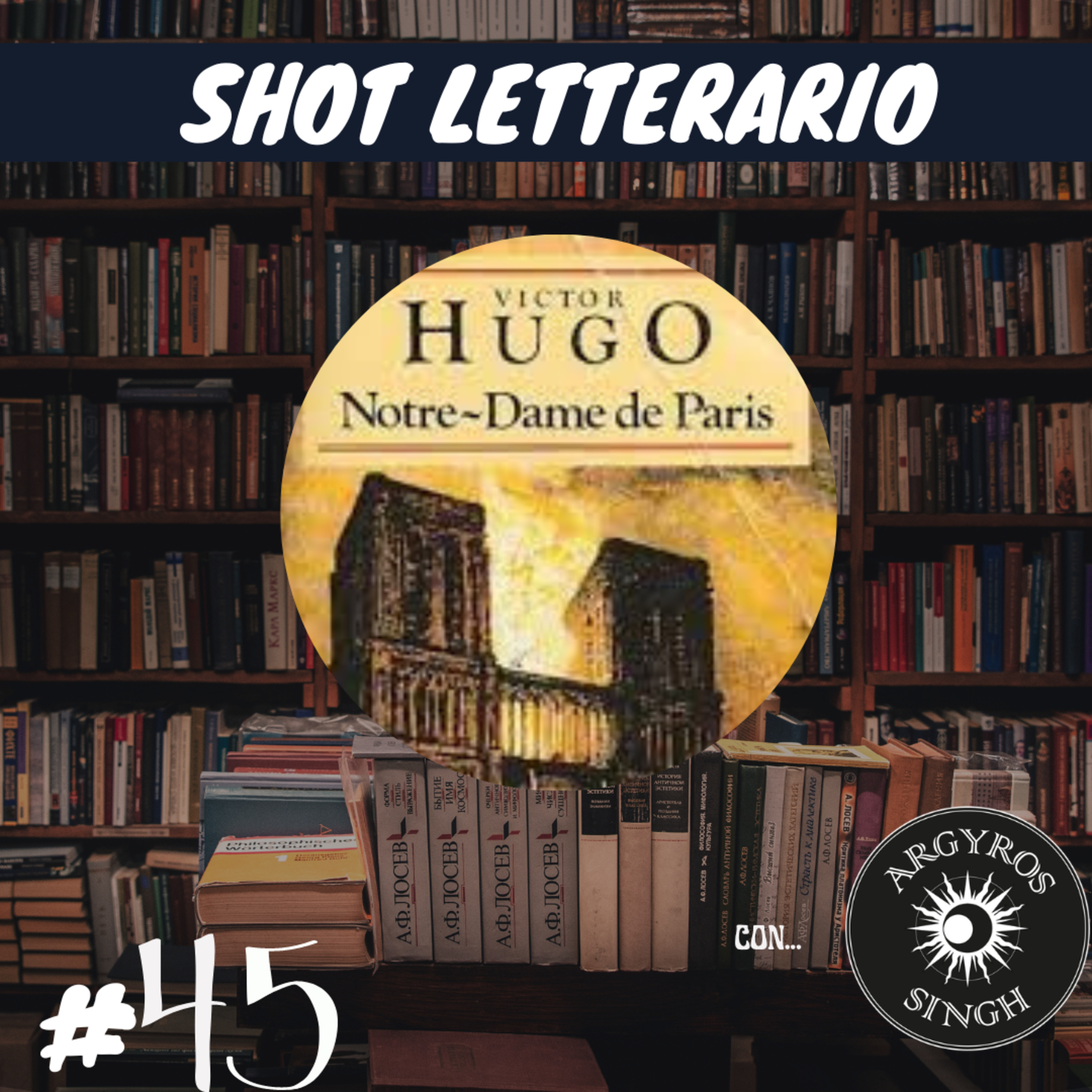 Podcast Letterario #45: La psicologia della diversità in "Notre Dame de Paris" Con ...Argyros Singh episode artwork