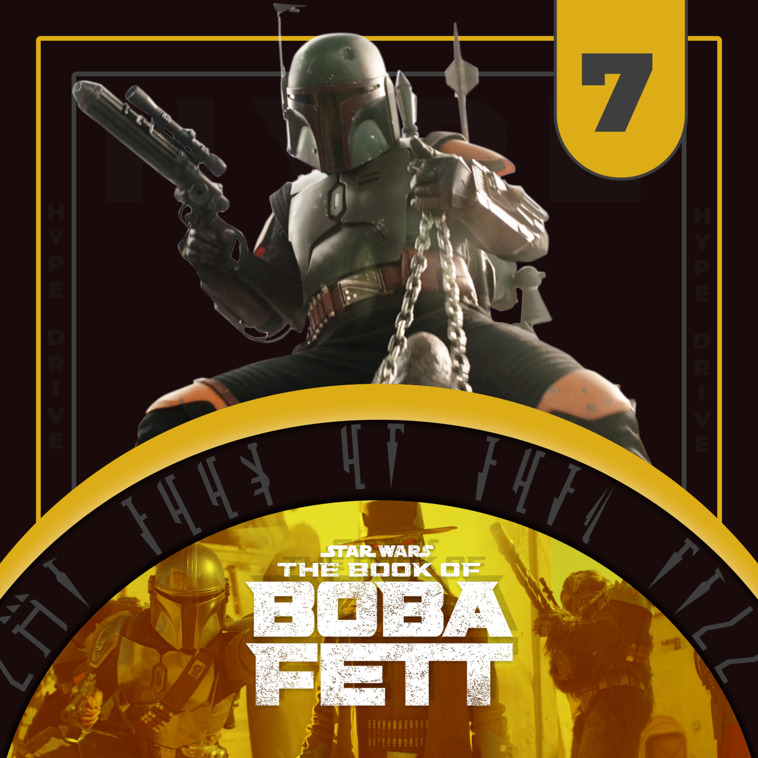HYPE DRIVE - The Book of Boba Fett - Cap.7 (Análise) - Em nome da honra episode artwork