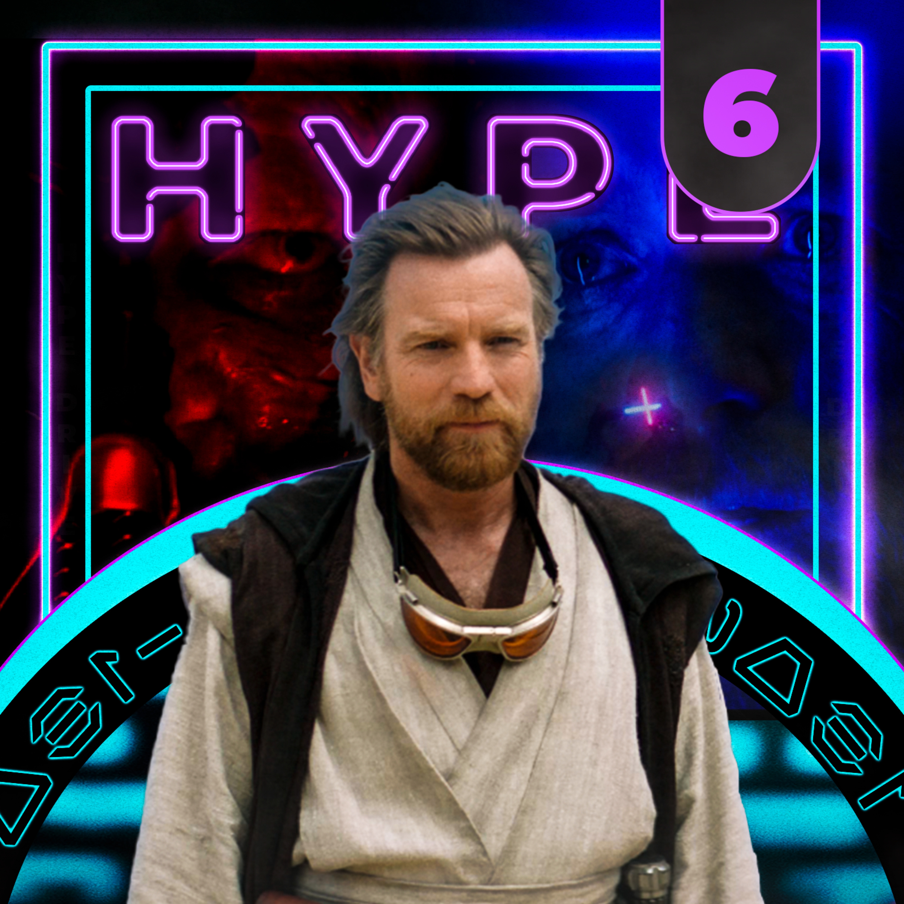 HYPE DRIVE - Obi-Wan Kenobi | Episódio 6 (Análise) | O Rematch do Século? episode artwork