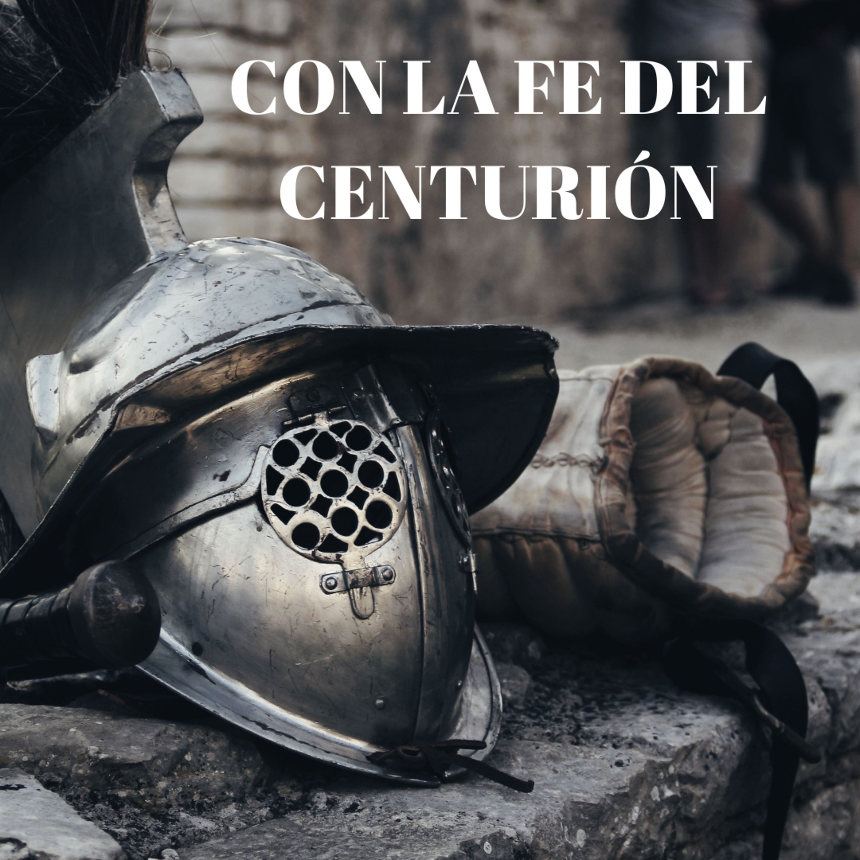 Con la fe del centurión!  episode artwork