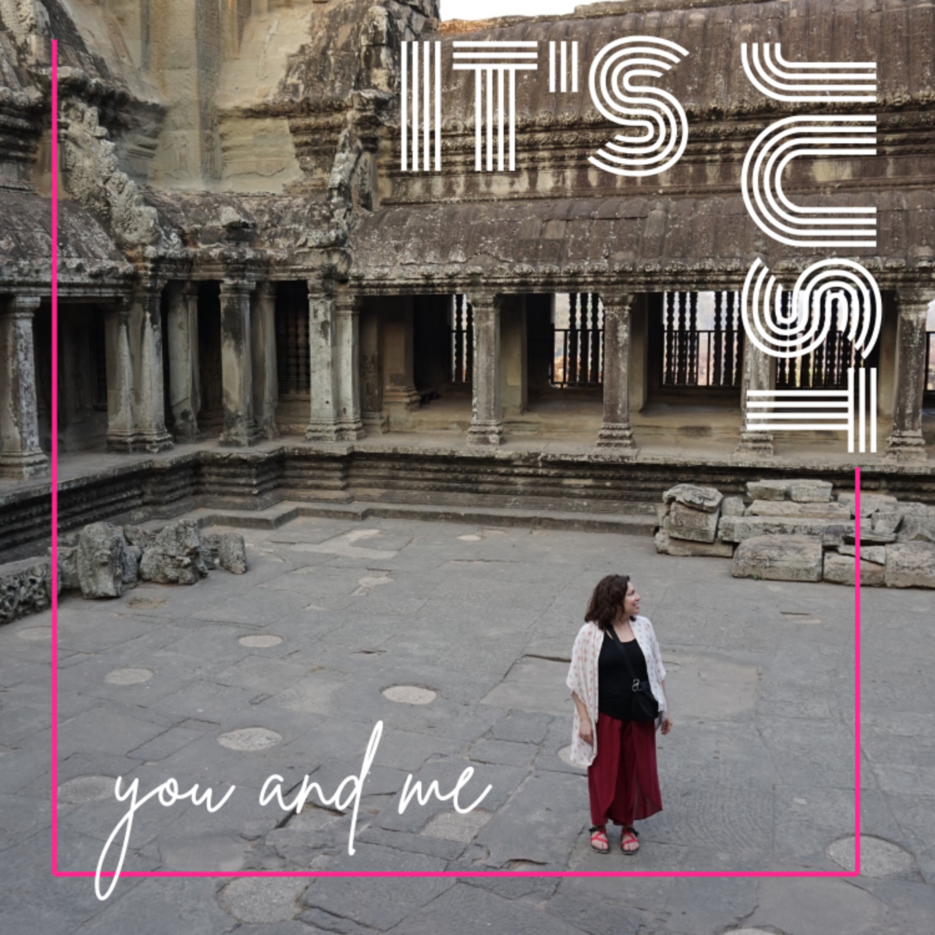 It\'s Just You and Me