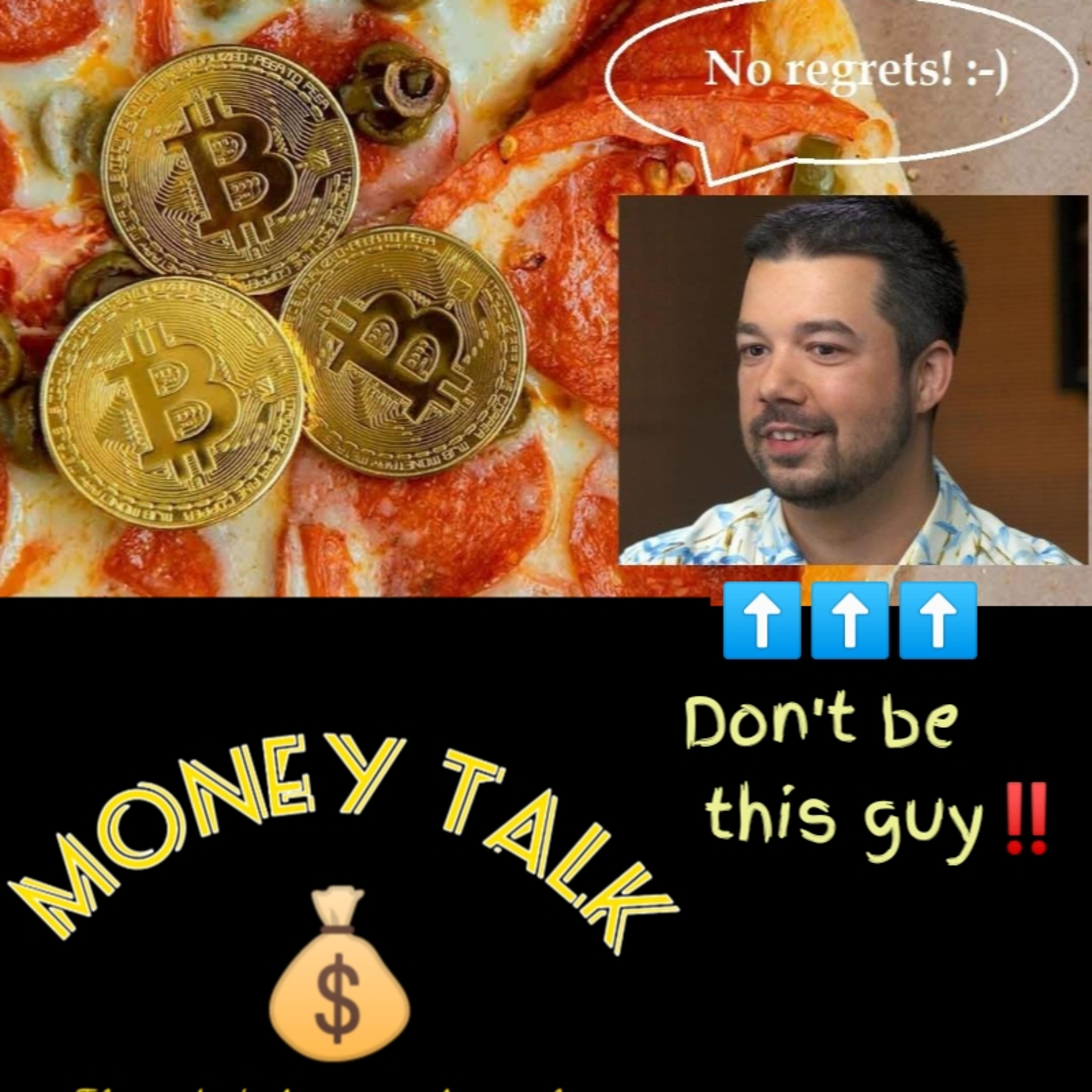Money Talk P3/ The Bitcoin Pizza Guy  episode artwork