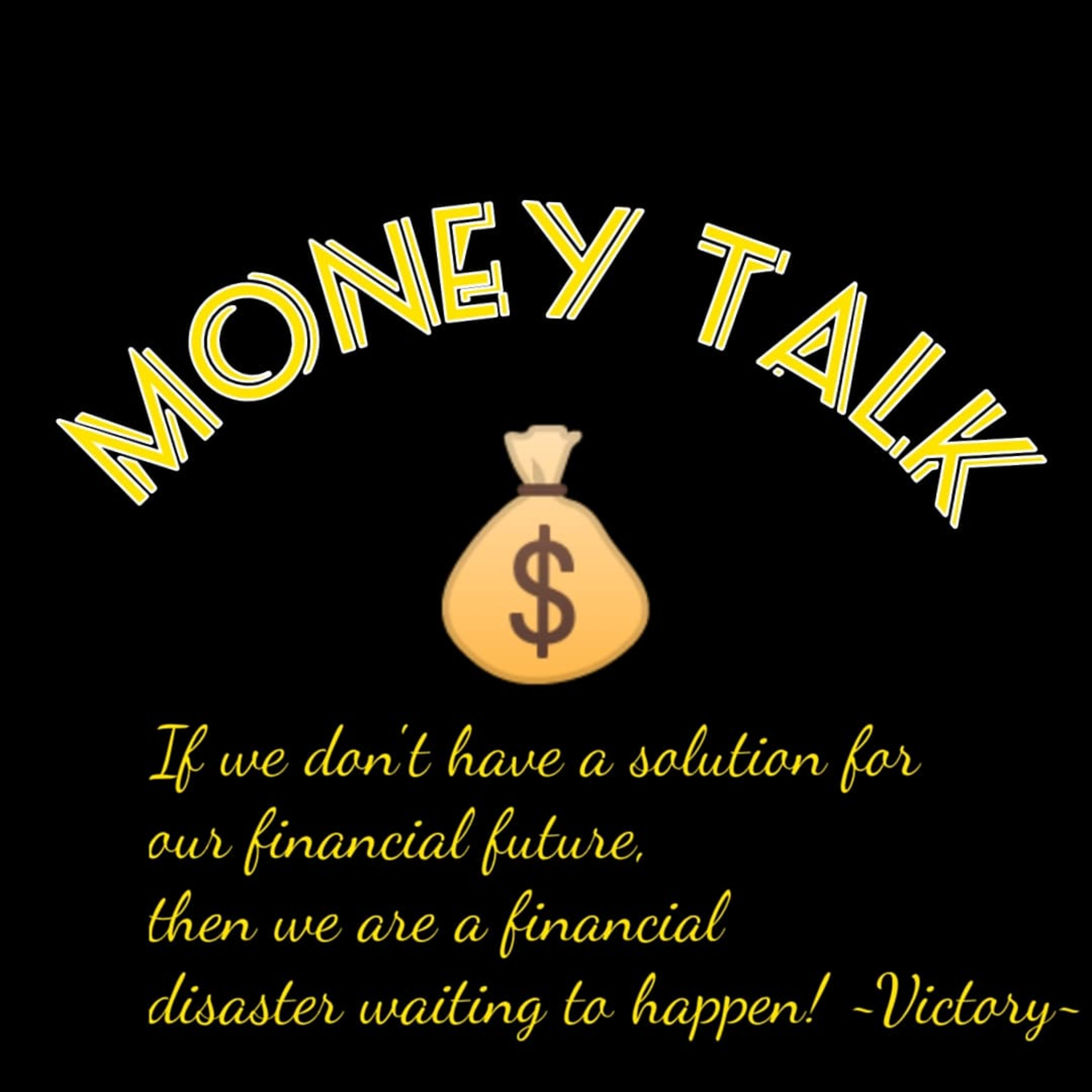 Money Talk P1/Escaping The Banking System  episode artwork