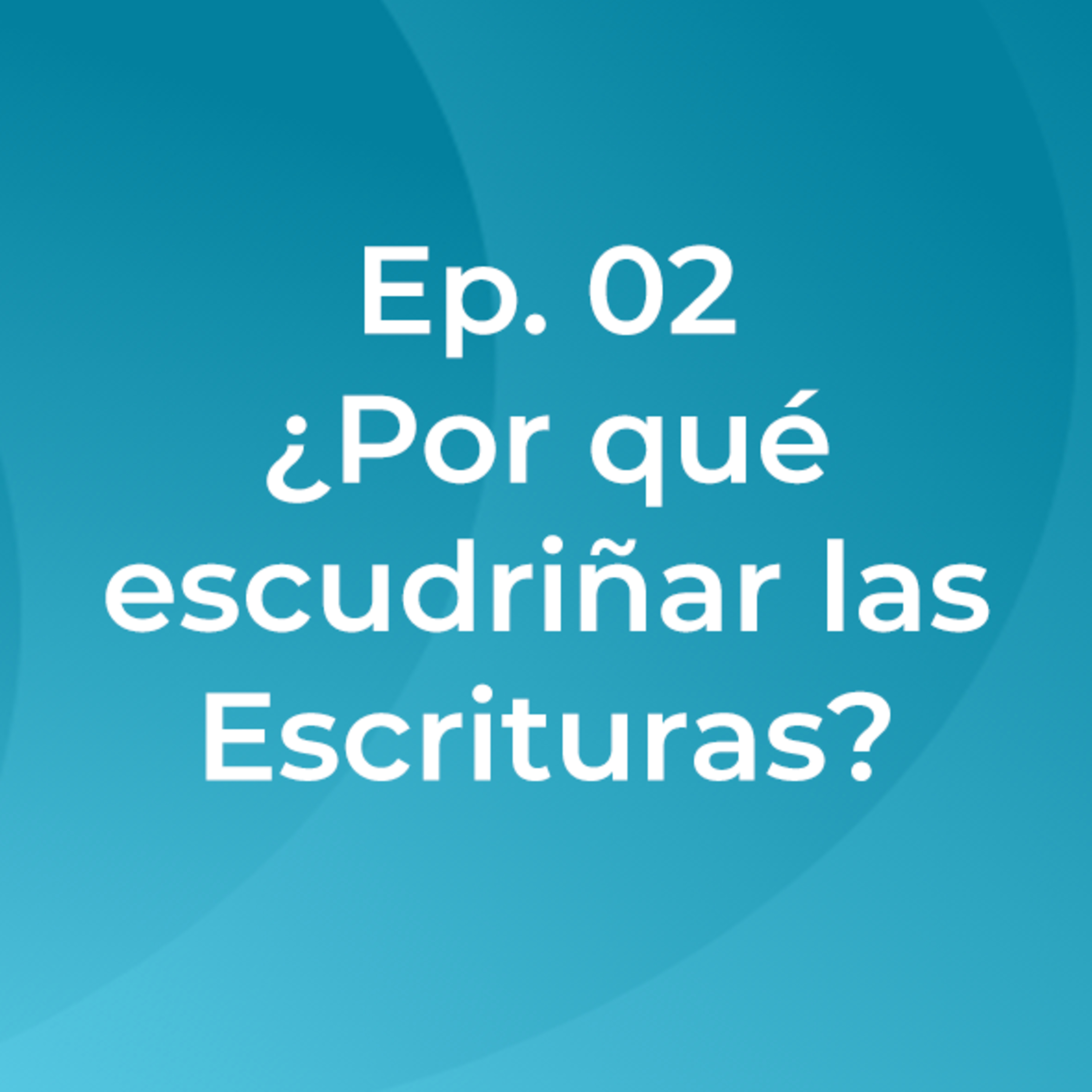Investigando Las Escrituras