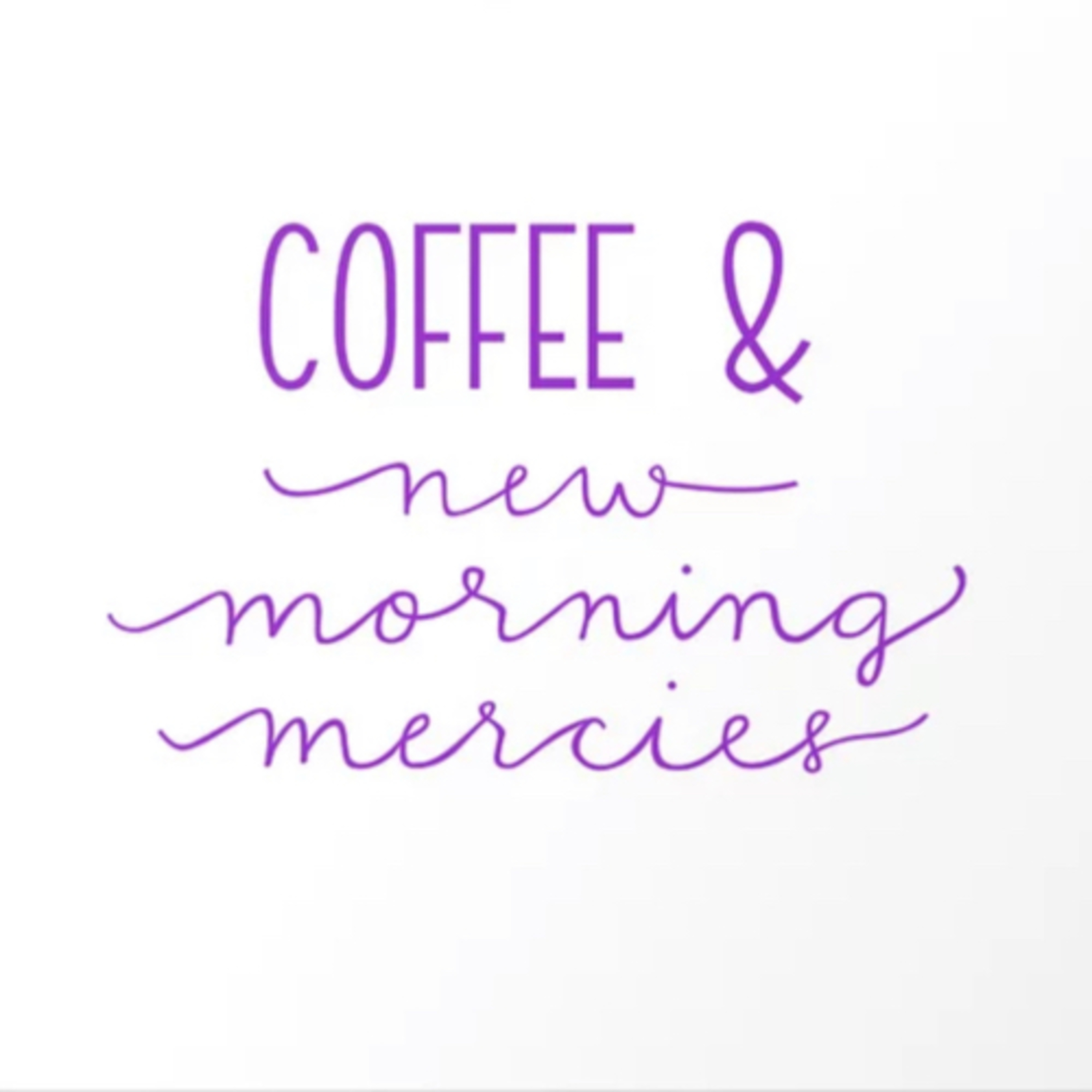 Coffee and Mercies