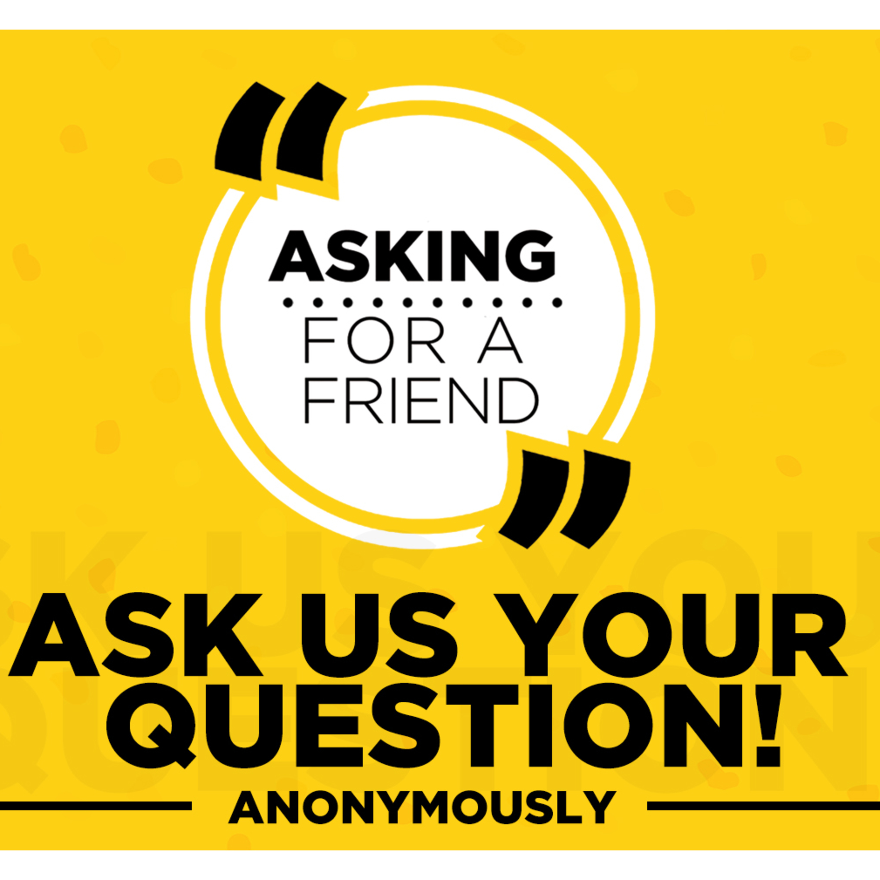 Asking for a friend - 2 episode artwork
