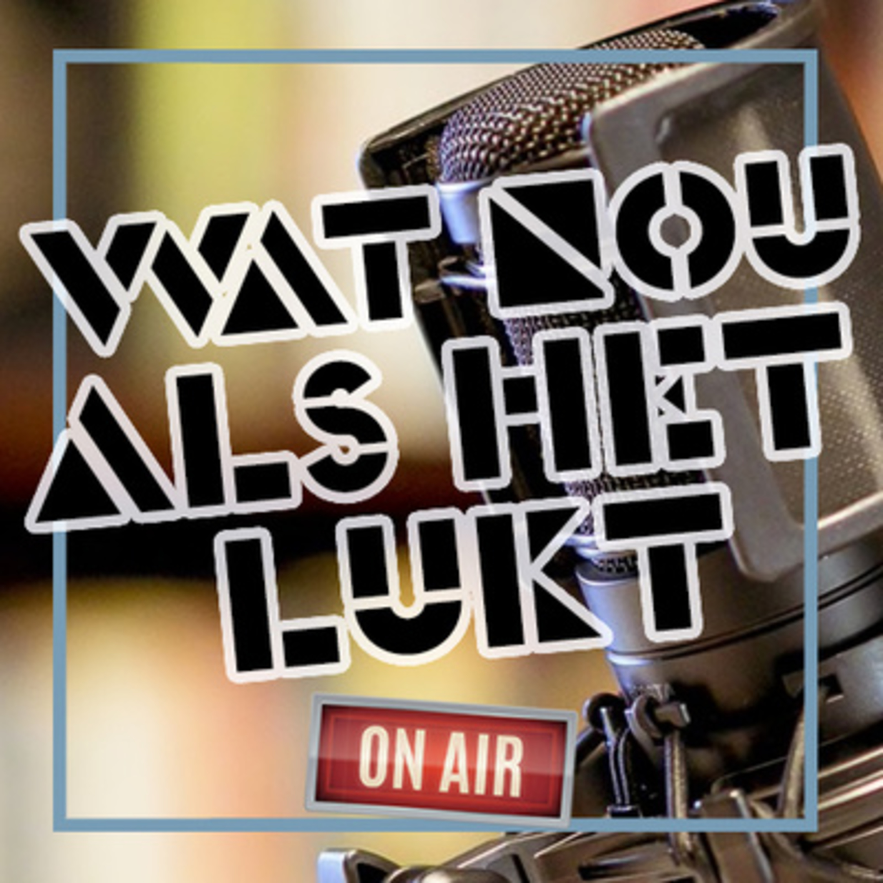 Wat Nou Als Het Lukt