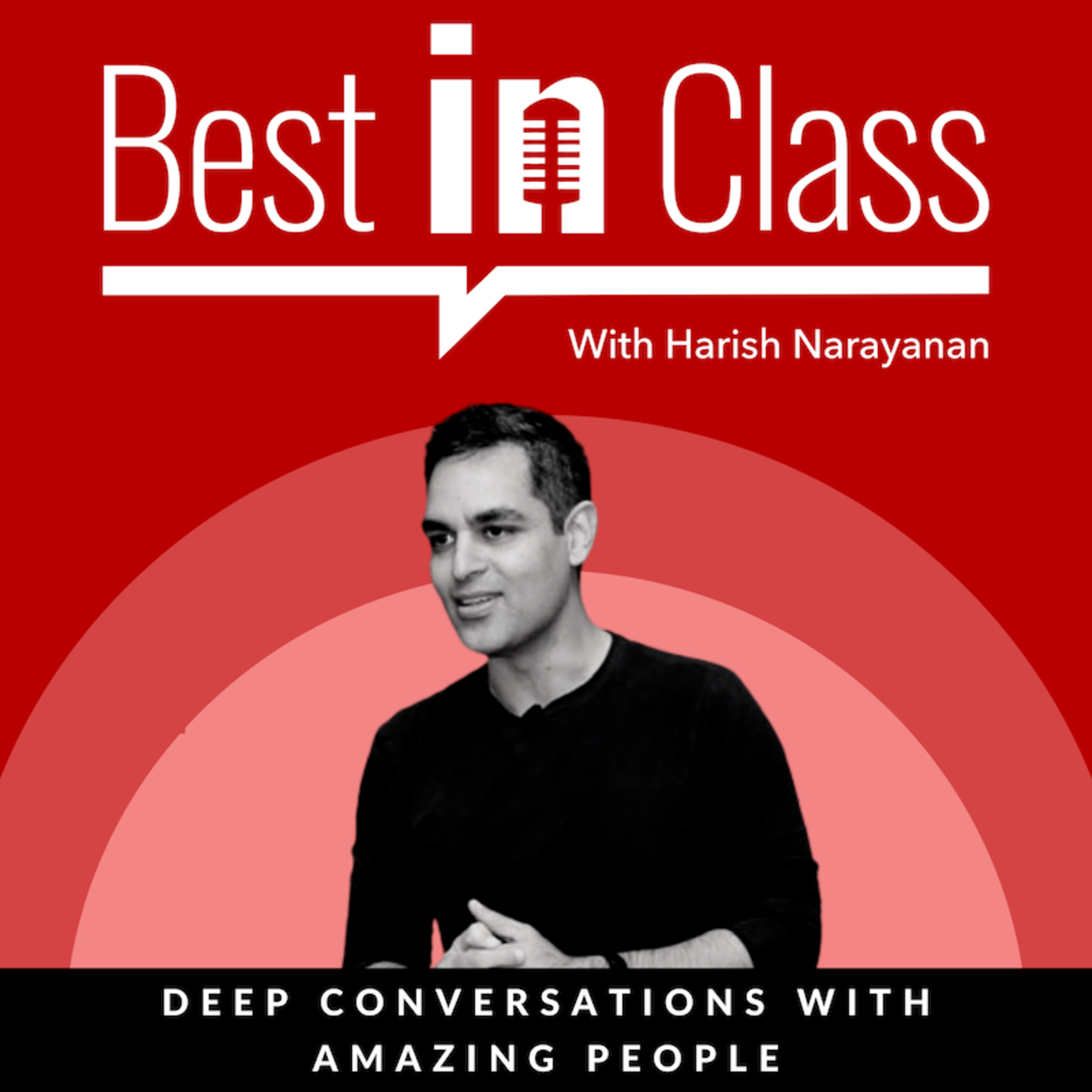 Best in Class with Harish Narayanan