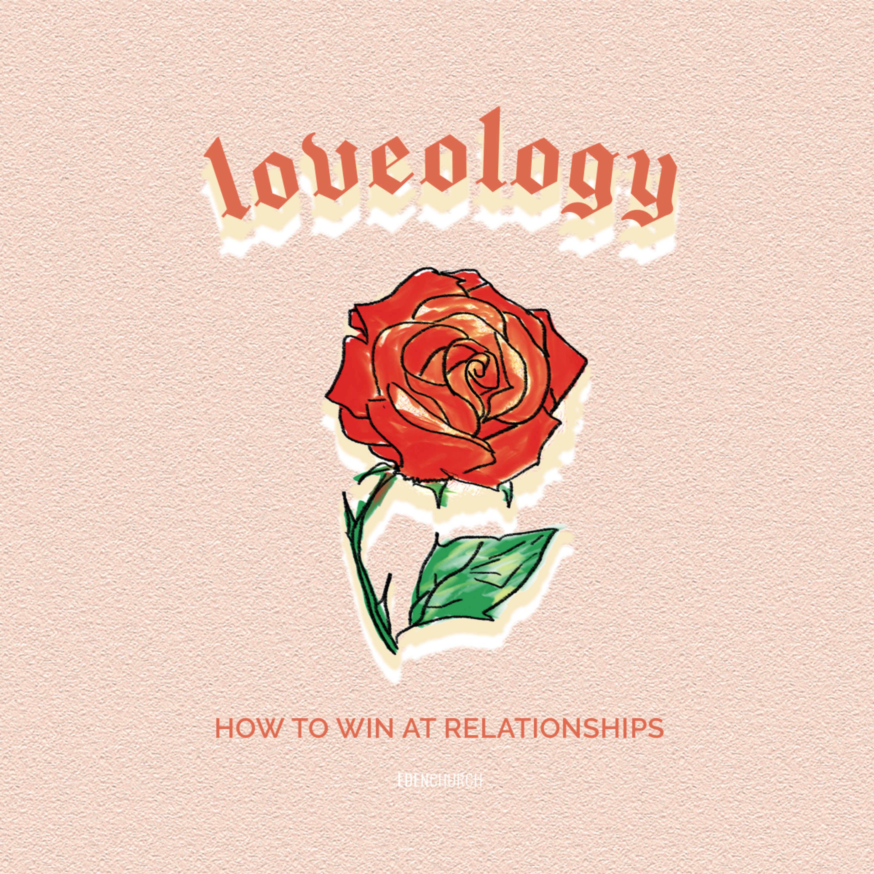 Don't Find The One, Be The One // Loveology Part 2 episode artwork
