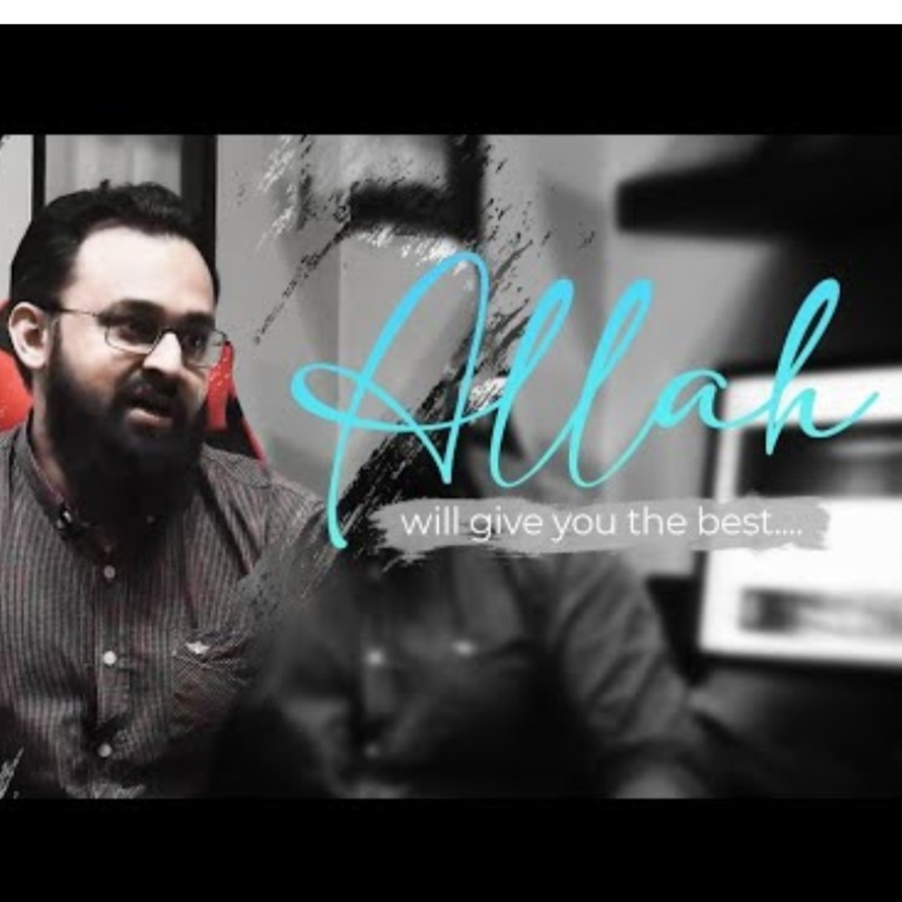 Allah will give you the Best For you Wajih Uddin  episode artwork