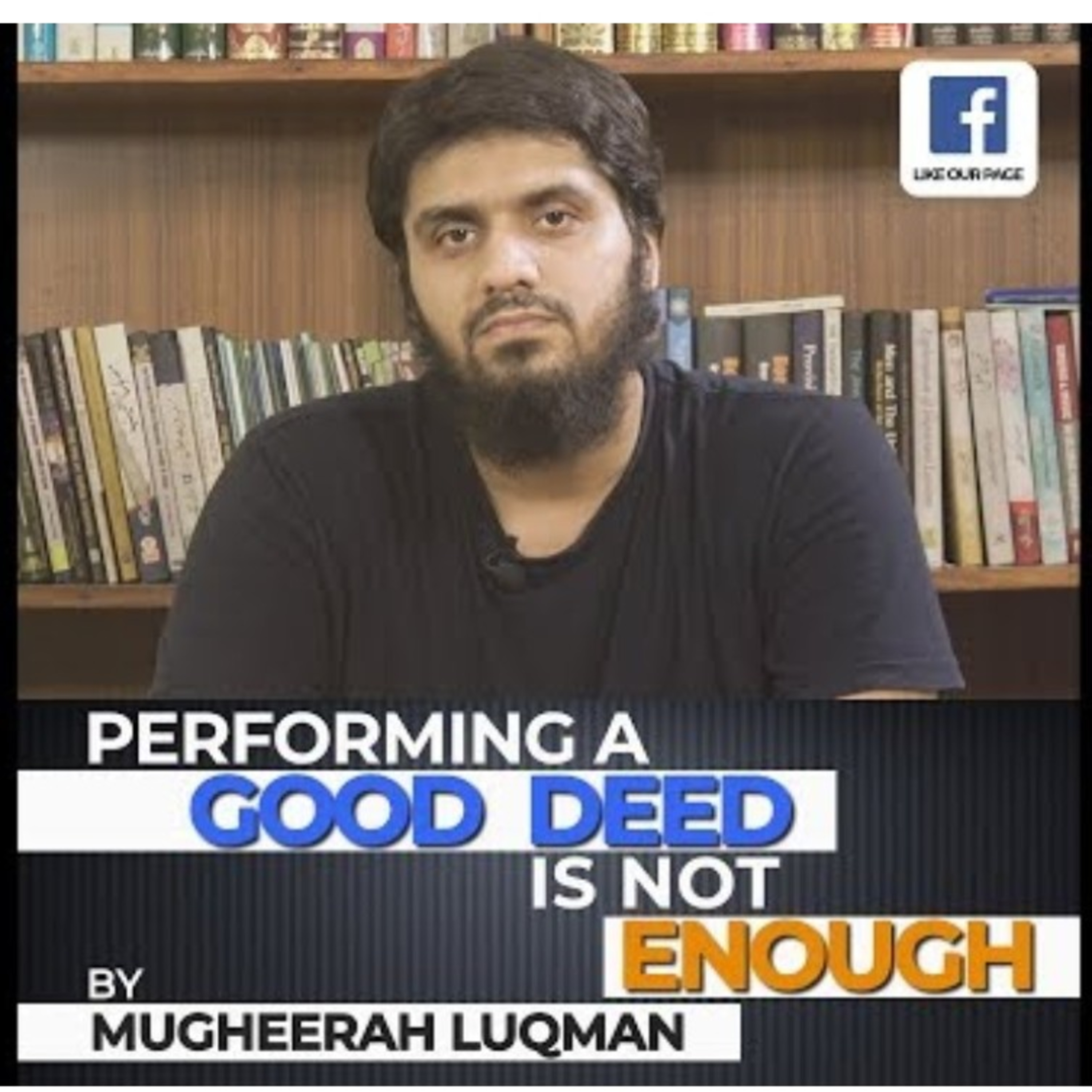 Performing a good Deed is not enough - Mugheerah Luqman  episode artwork