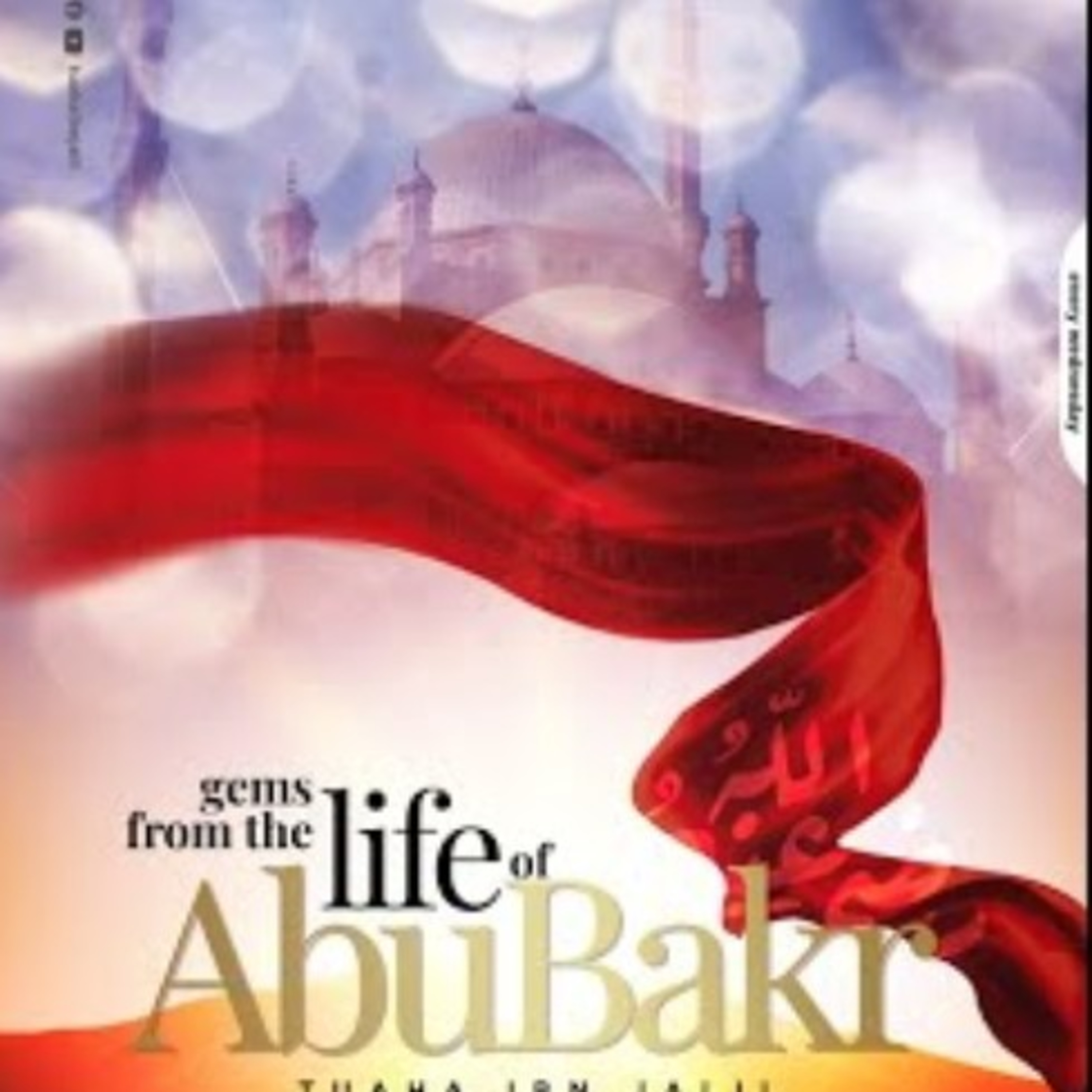 Gems from the Life of Abu Bakr رضي الله عنه Tuaha ibn Jalil  episode artwork