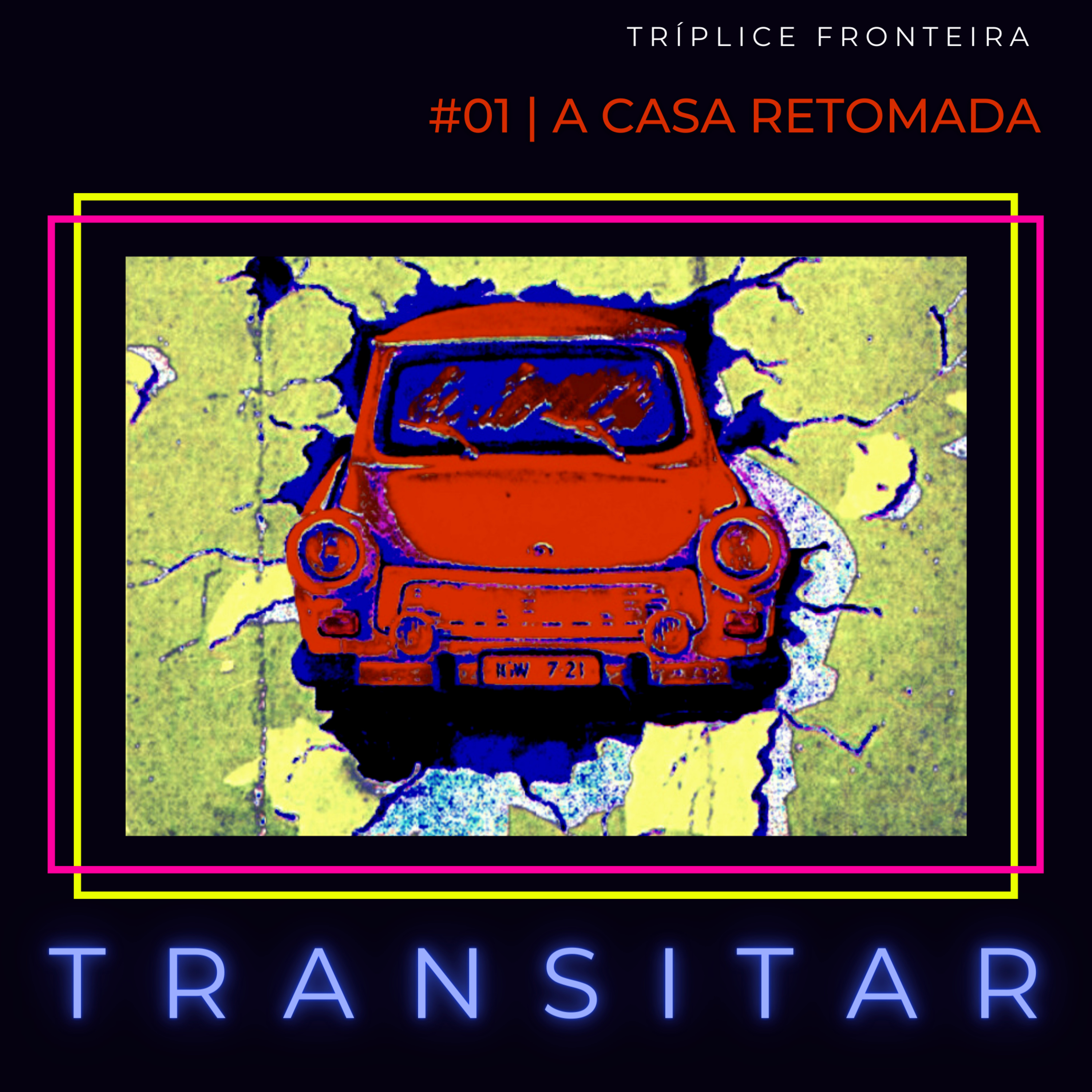 TRANSITAR | #01 - A Casa retomada episode artwork