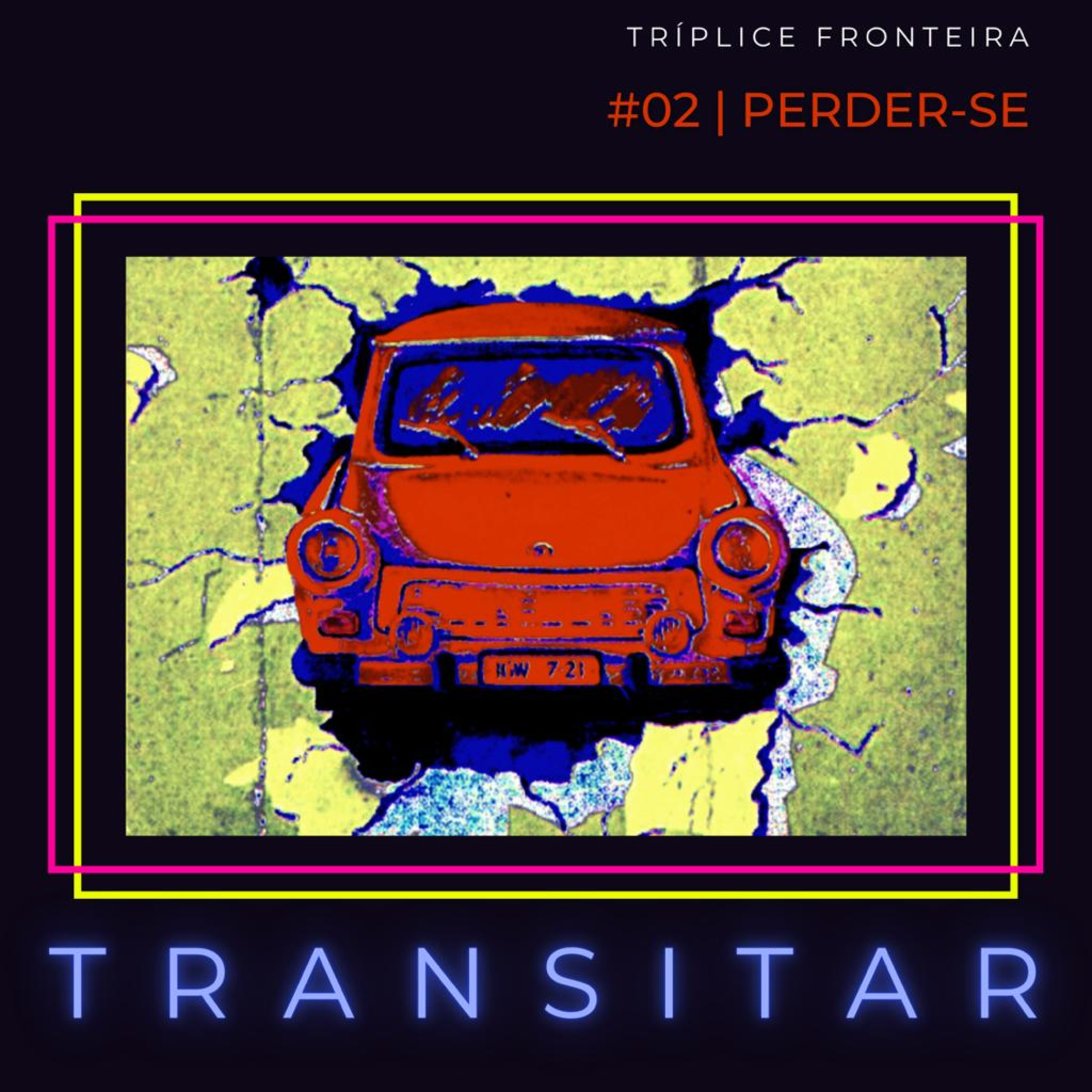 TRANSITAR | #02 - Perder-se episode artwork
