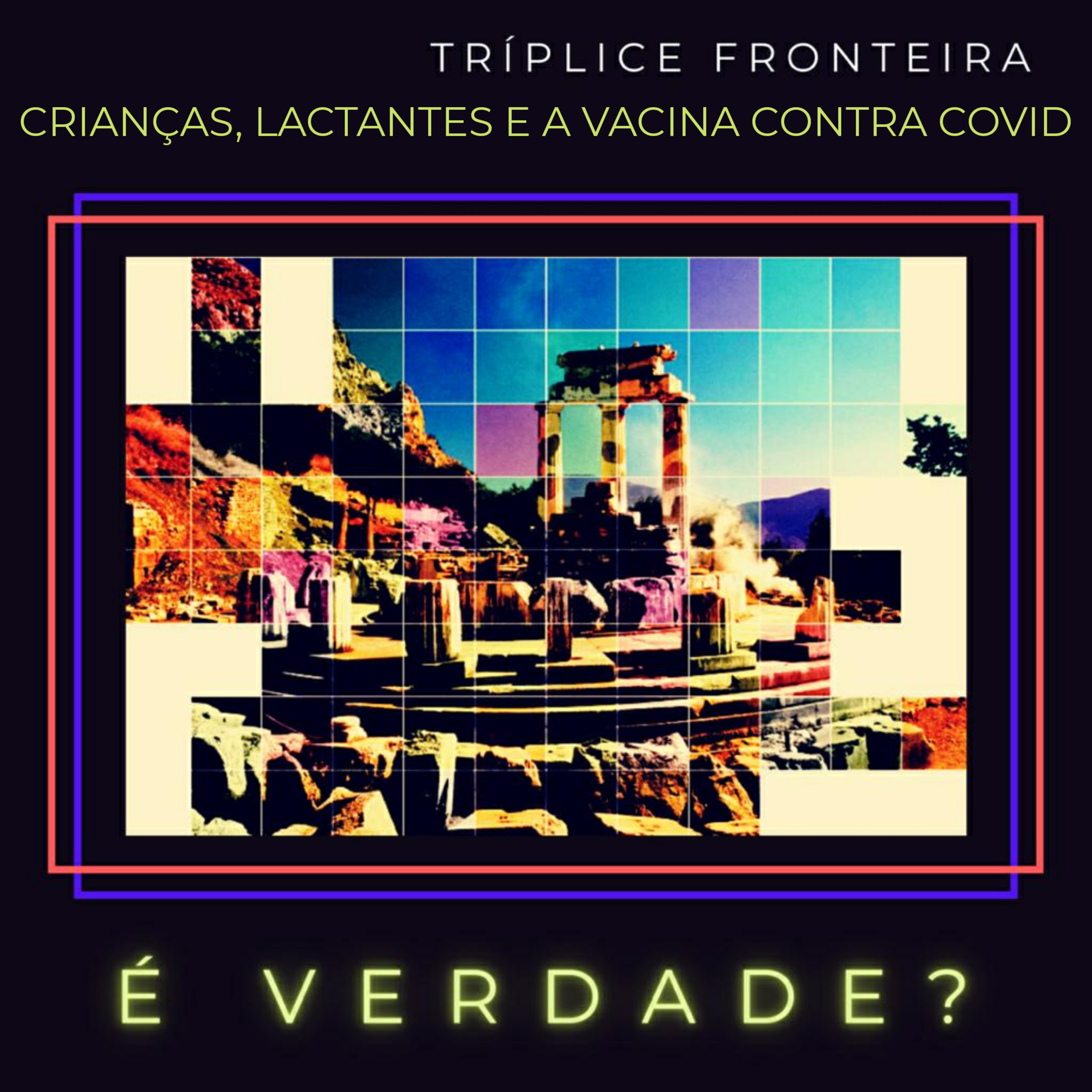 É VERDADE? | #04 - Crianças, lactantes e a vacina contra Covid episode artwork