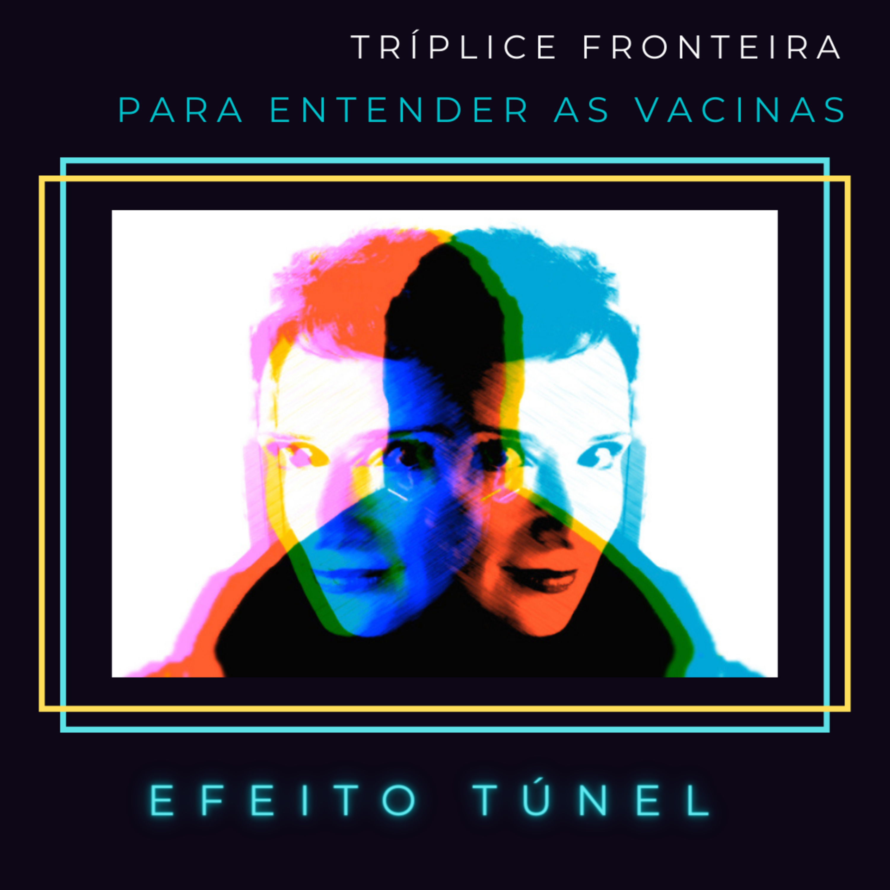 EFEITO TÚNEL | #01 - Para entender as vacinas episode artwork