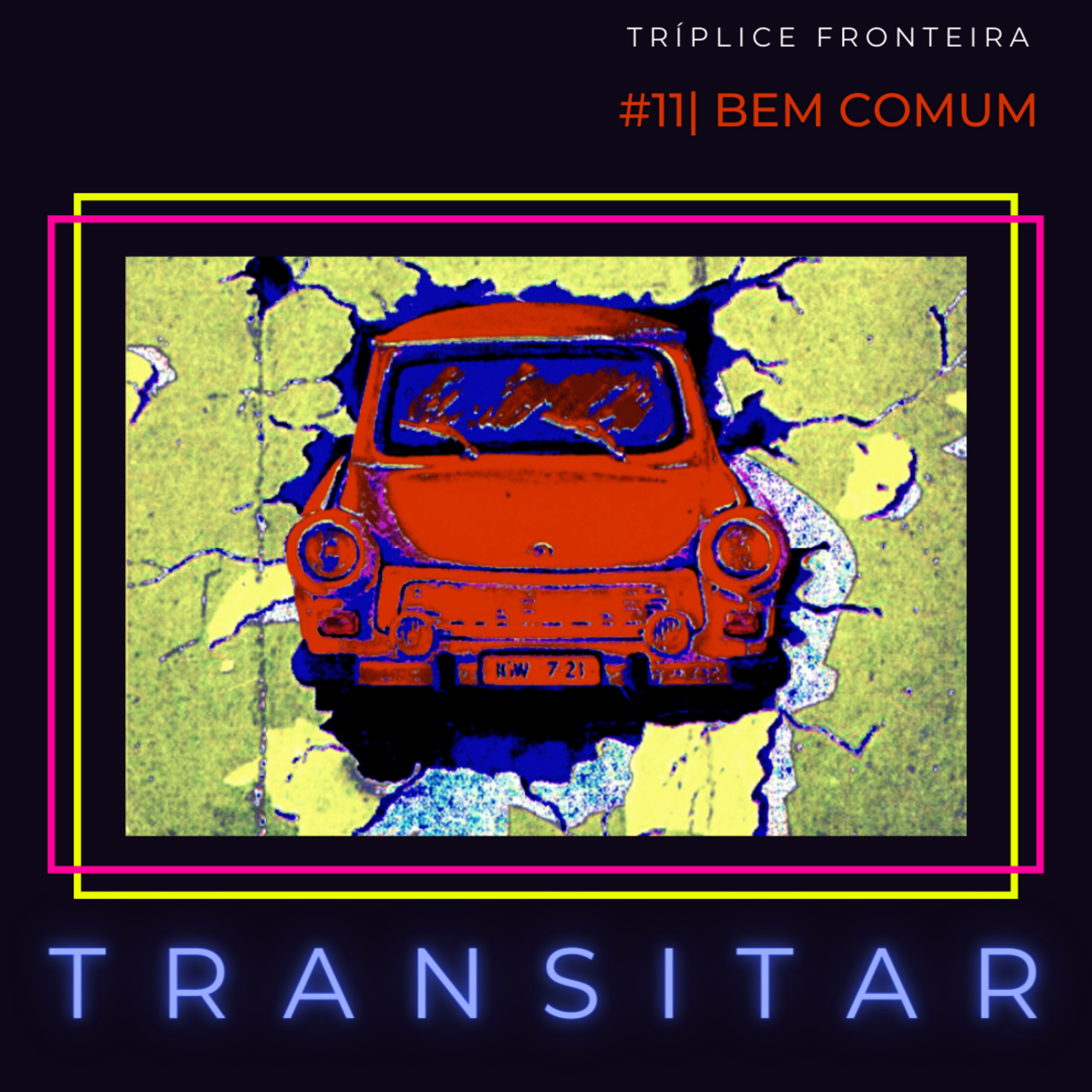TRANSITAR | #11 - Bem comum episode artwork