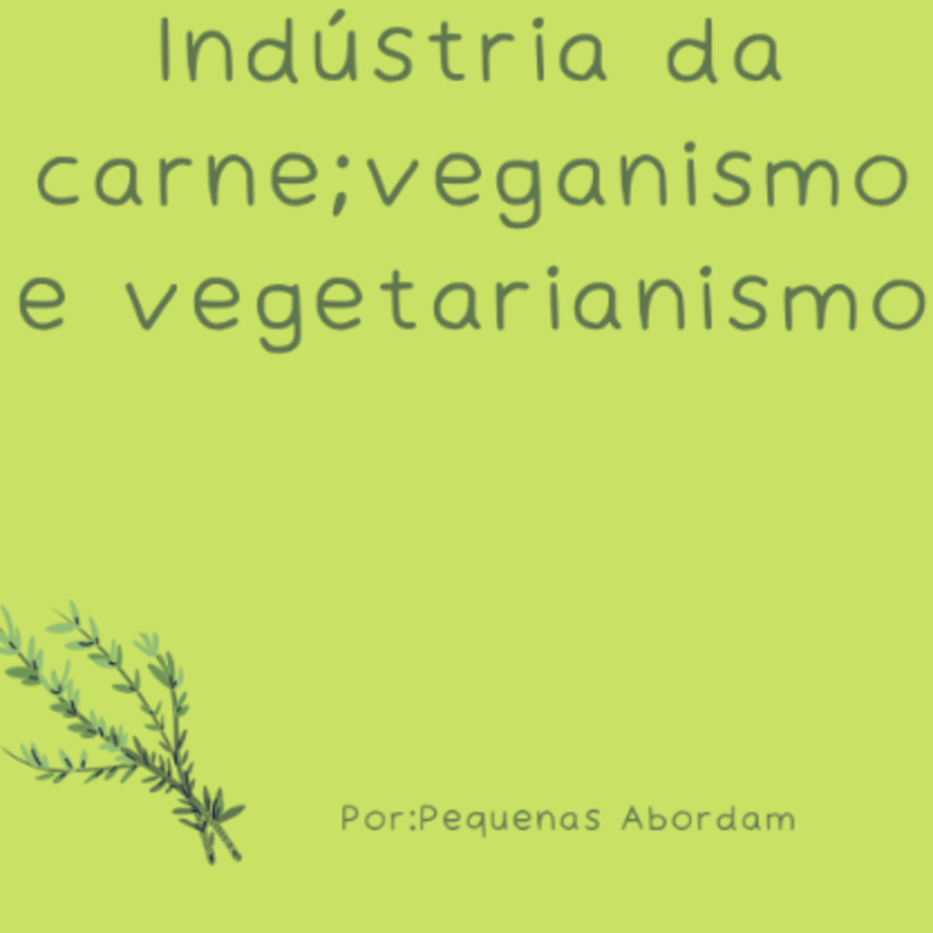 Pequenas abordam