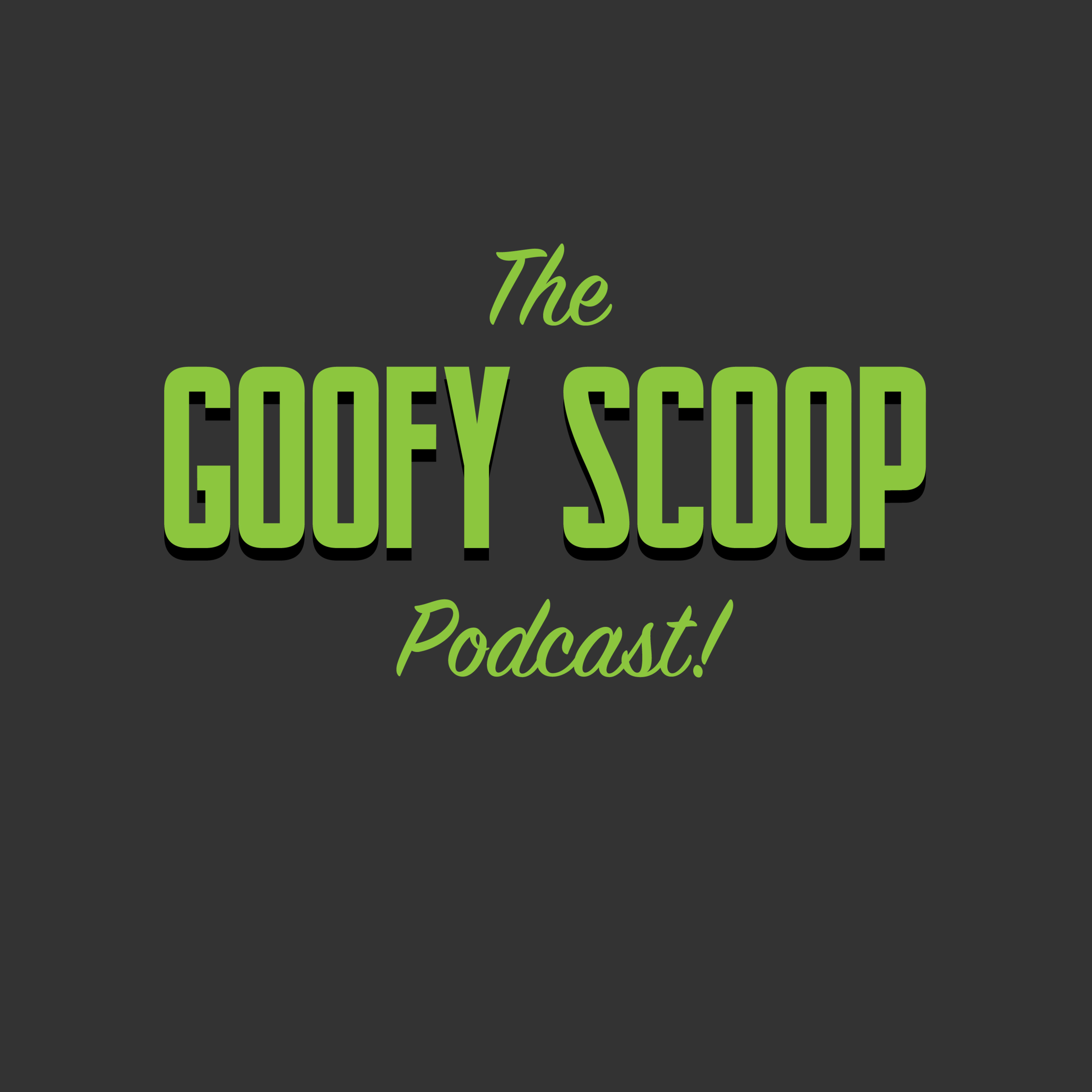 The GOOFY Scoop