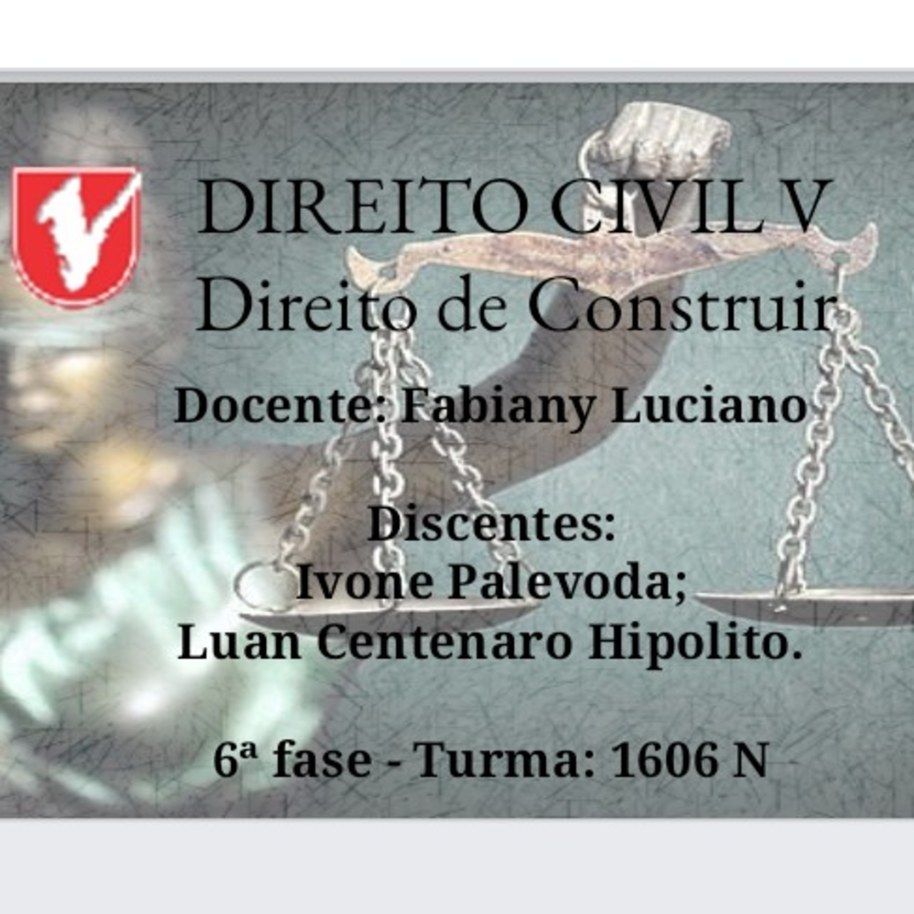 Direito Civil V. Direito de Construir. Direito de Vizinhança. 
