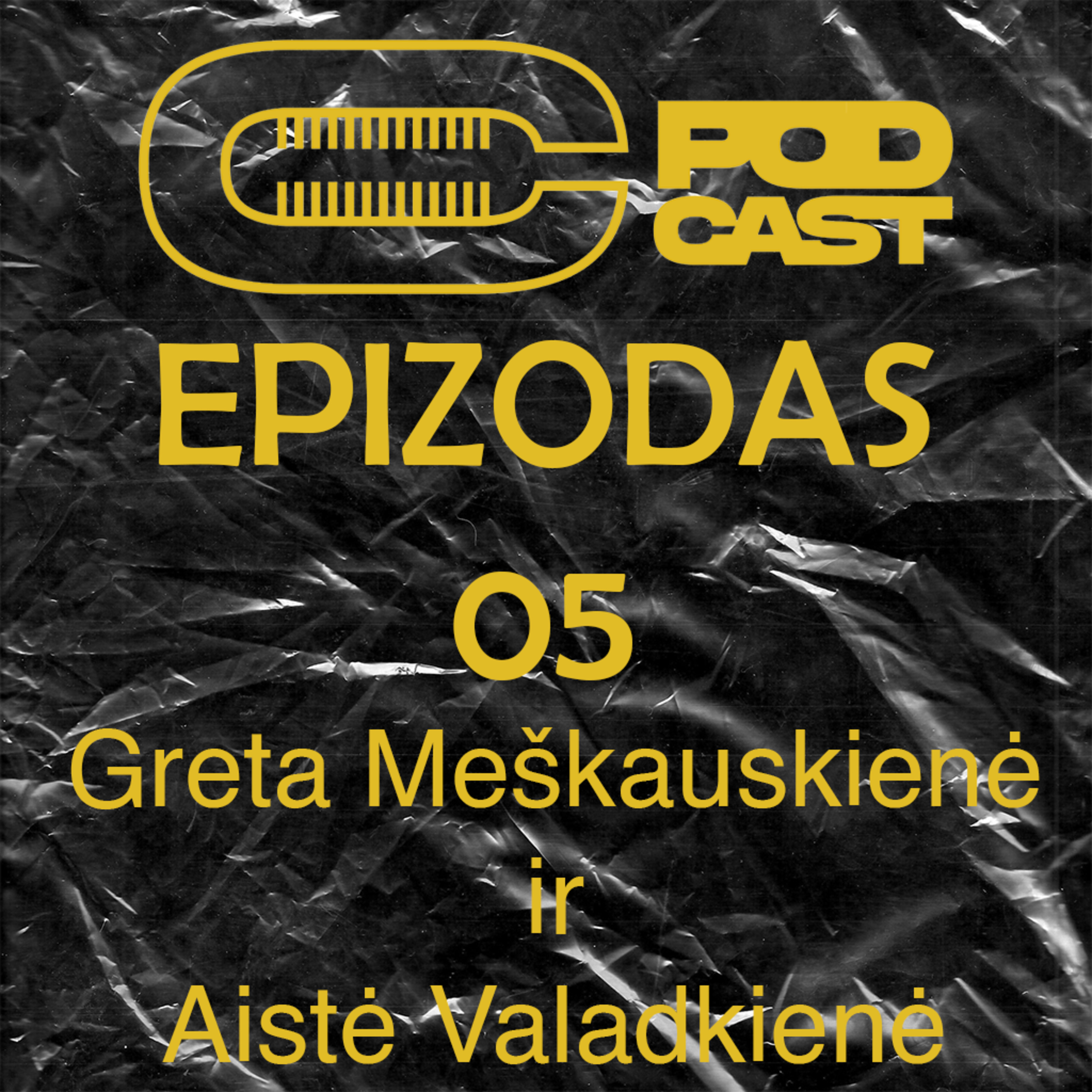 Choose Klaipėda PODCAST Episode 06: Greta Meškauskienė ir Aistė Valadkienė episode artwork