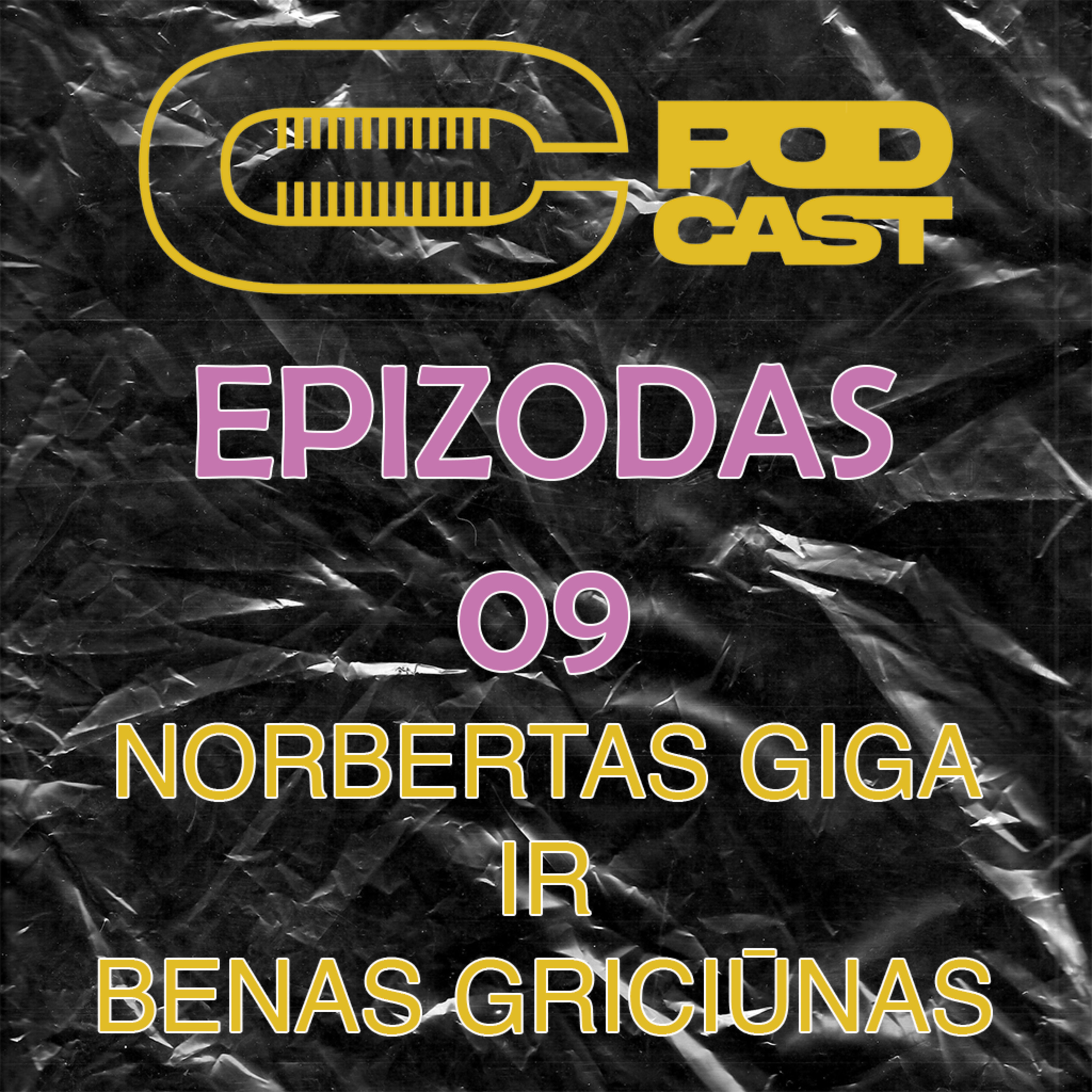 Choose Klaipėda PODCAST Episode 09: Norbertas Giga ir Benas Griciūnas episode artwork