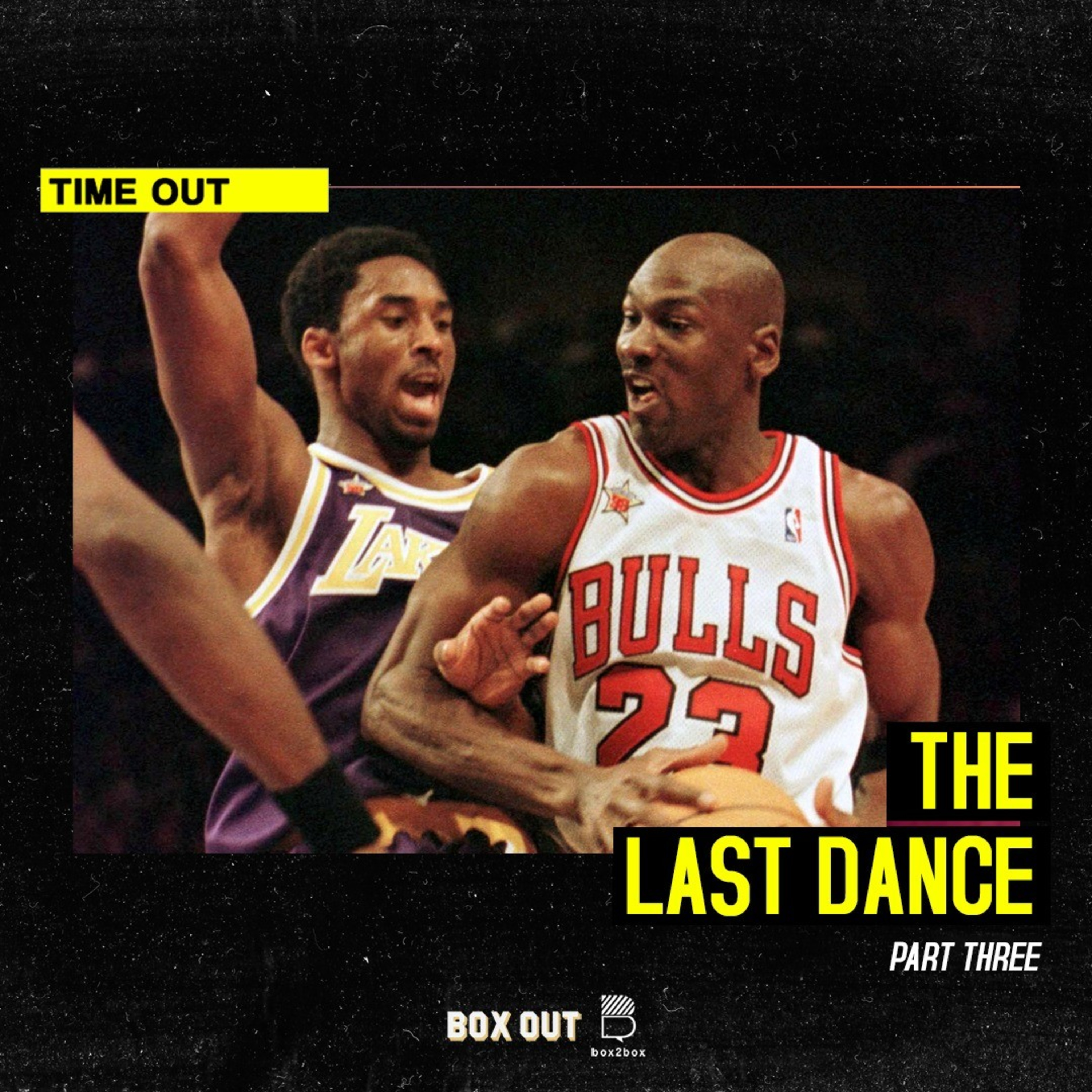 Time Out: The Last Dance Part 3