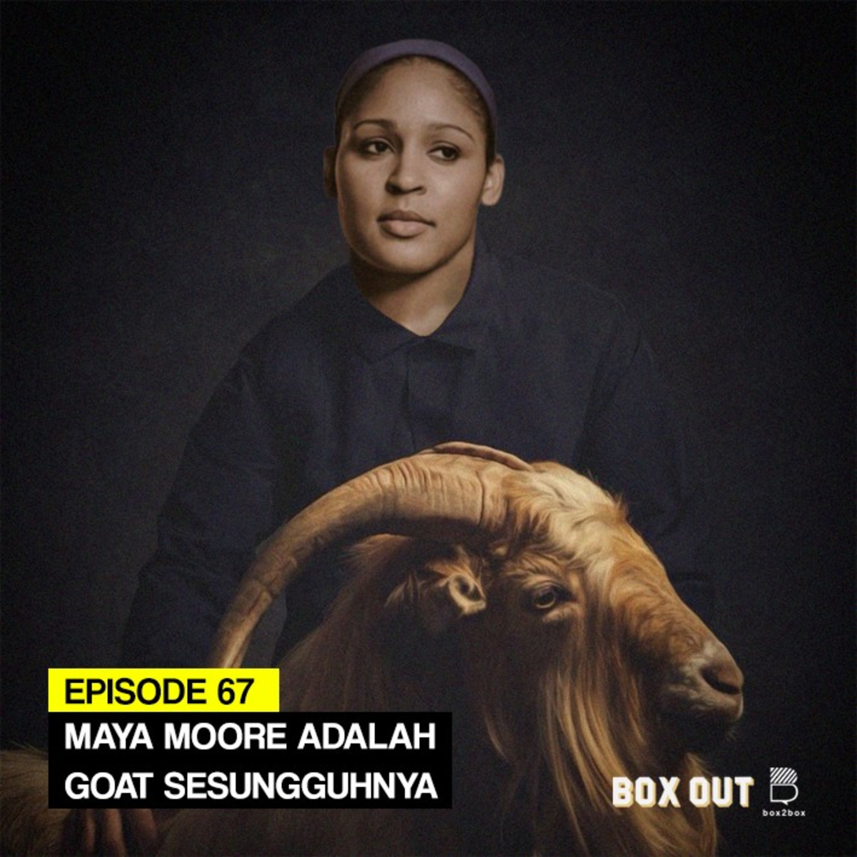 Eps 67: Maya Moore Adalah GOAT Sesungguhnya